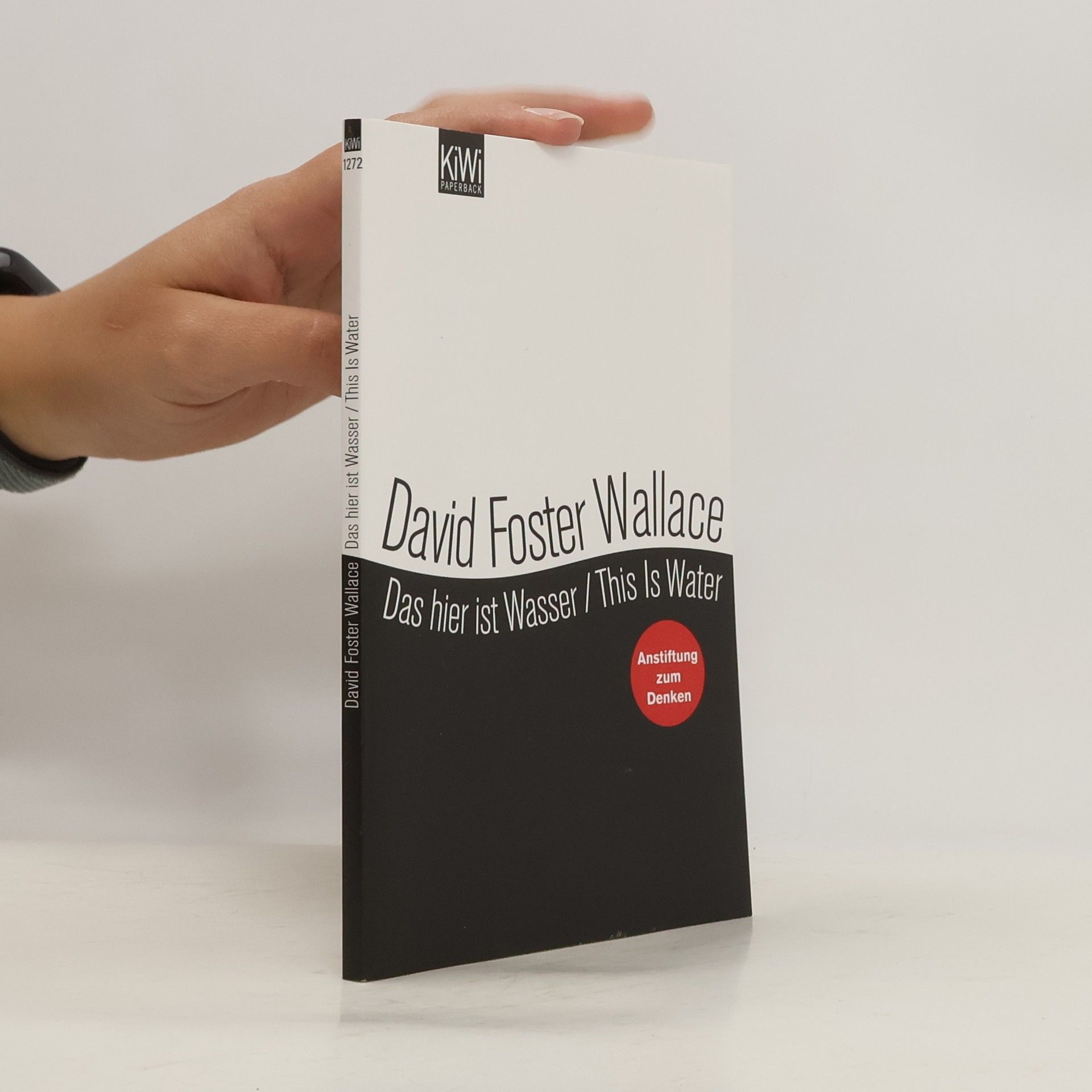 David Foster Wallace Das hier ist Wasser