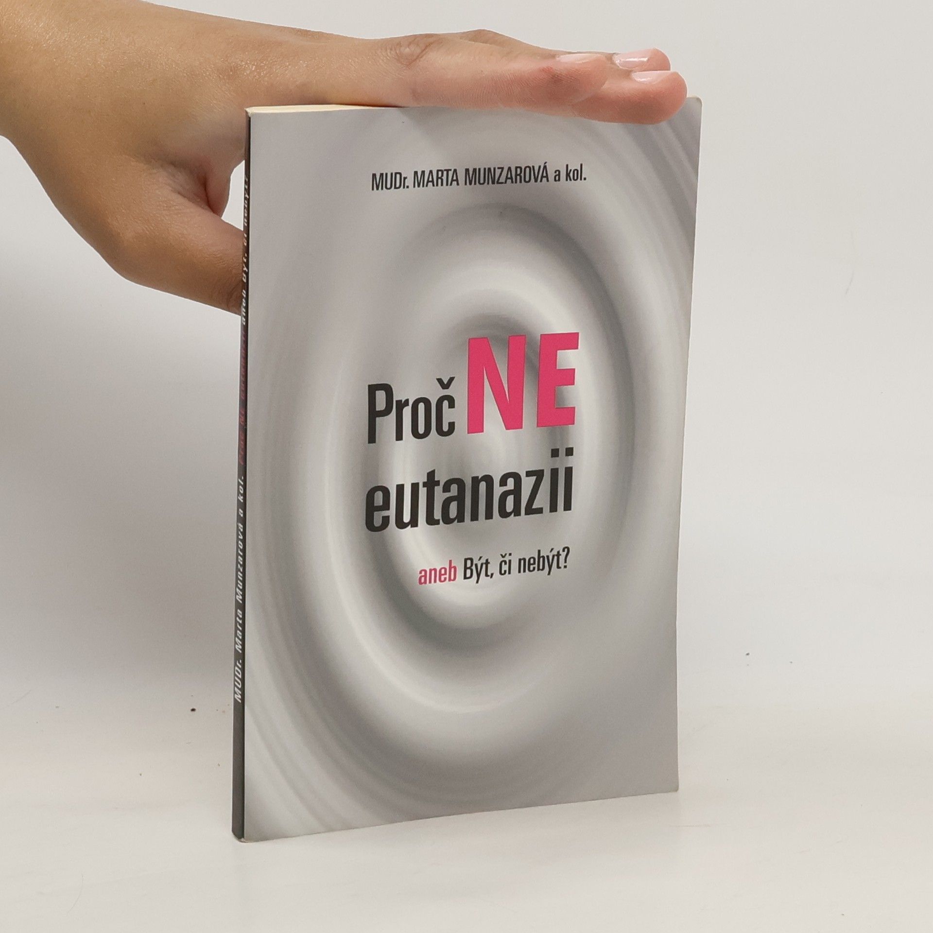 Autores varios Proč ne eutanazii, aneb, Být či nebýt?