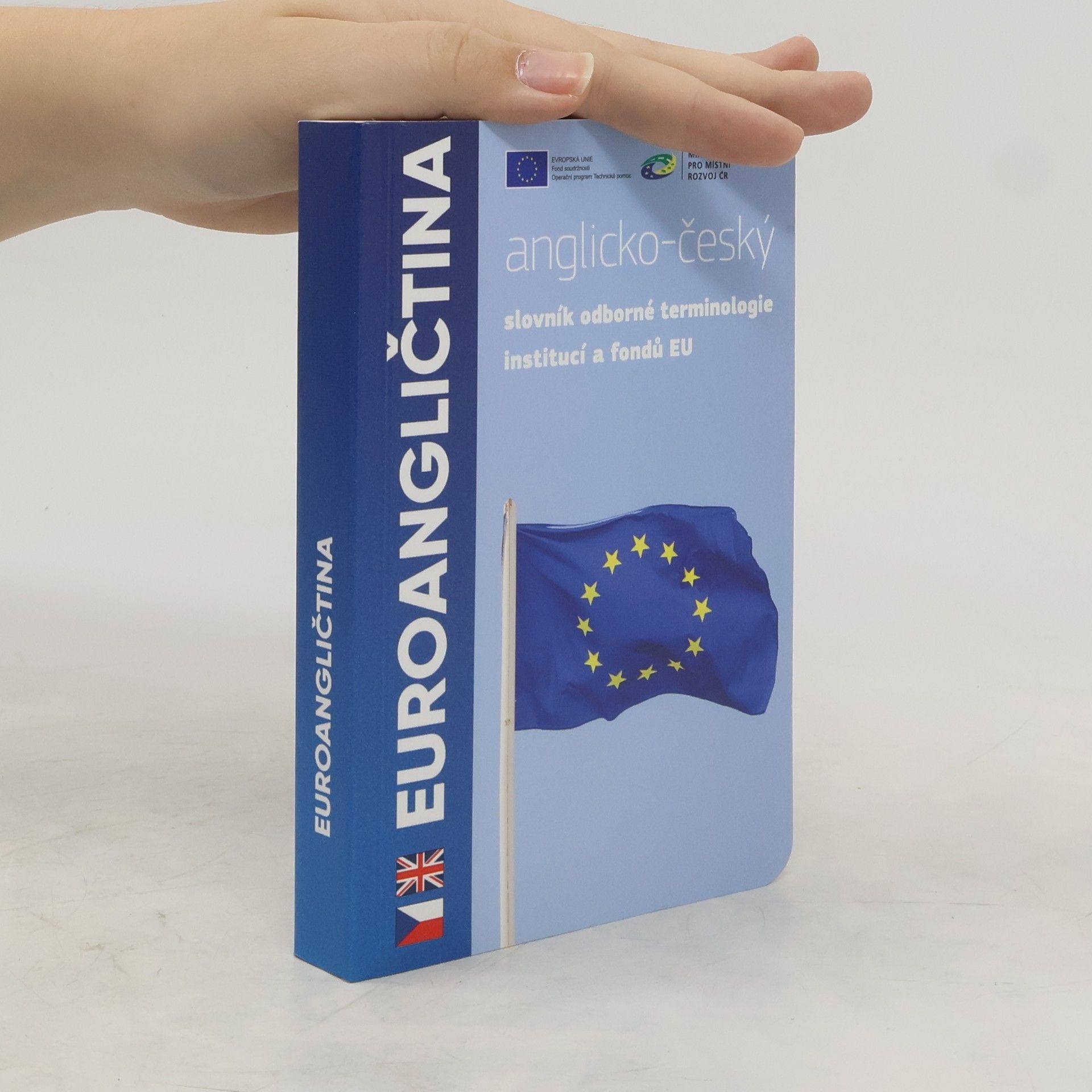 Jana Dyčková Euroangličtina - anglicko-český slovník odborné terminologie institucí a fondů EU