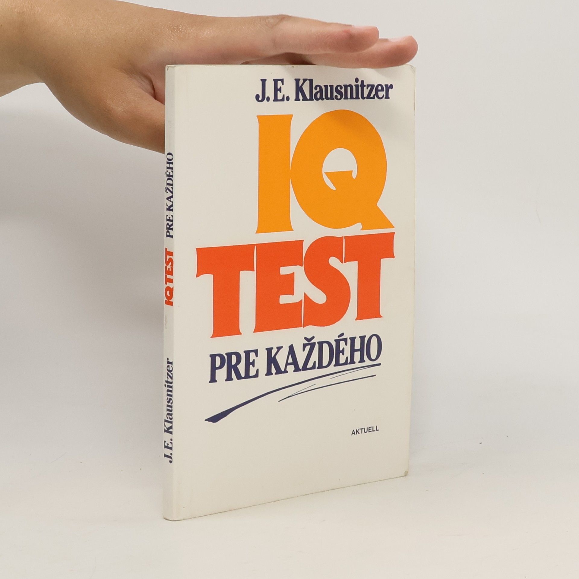 Josef E. Klausnitzer IQ test pre každého