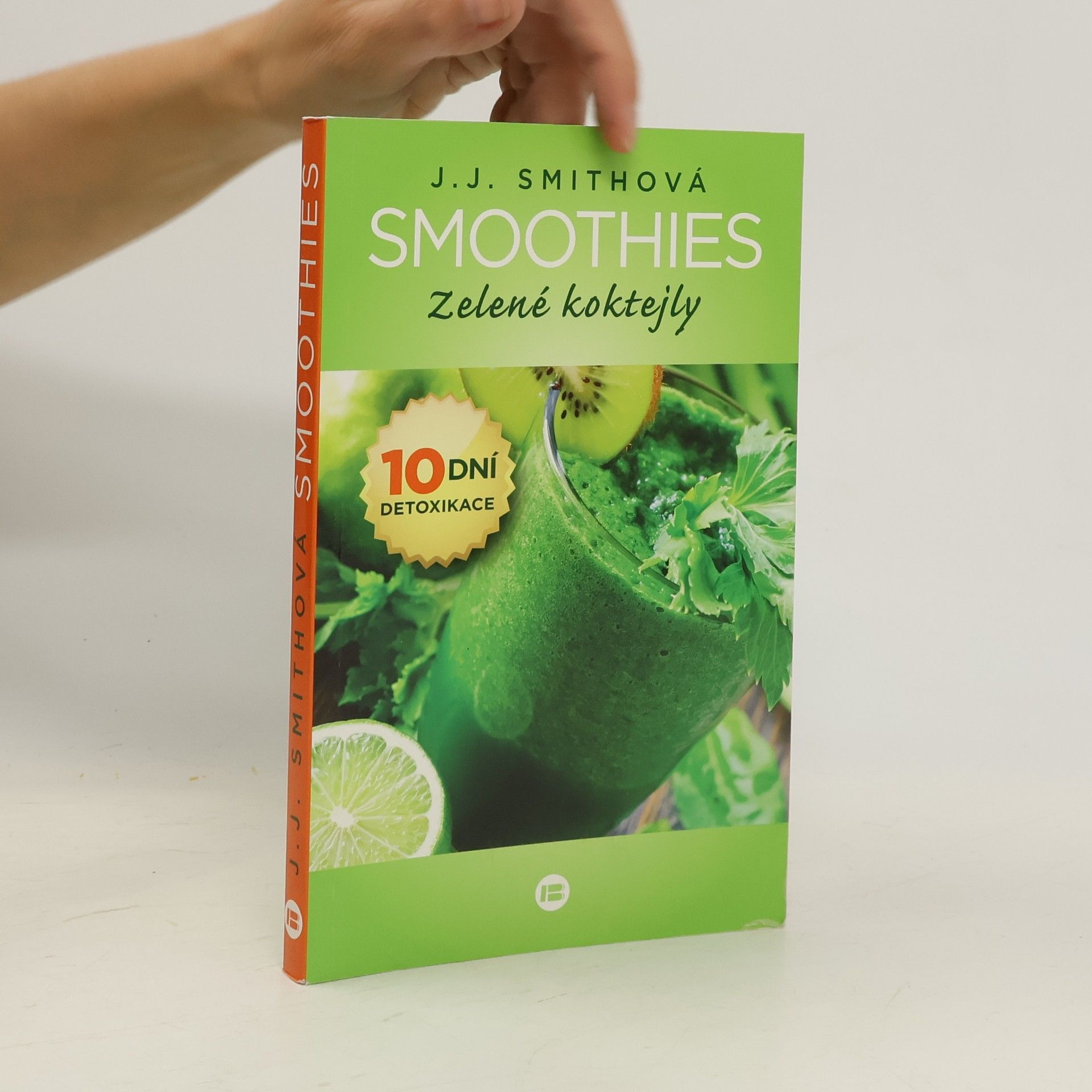 J. J. Jennifer Smith Smoothies. Zelené koktejly. 10 dní detoxikace