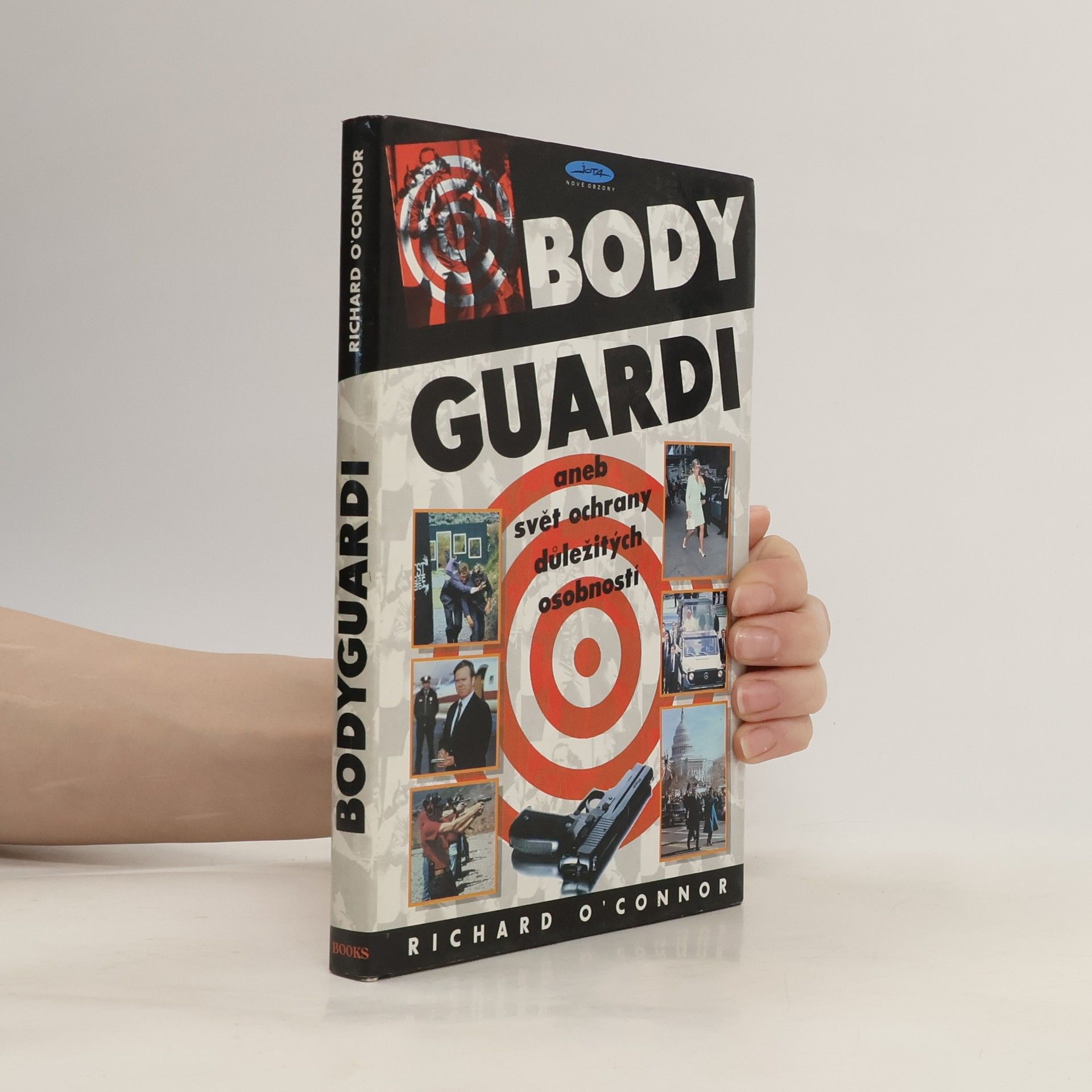 Richard O. Connor Bodyguardi, aneb, Svět ochrany důležitých osobností