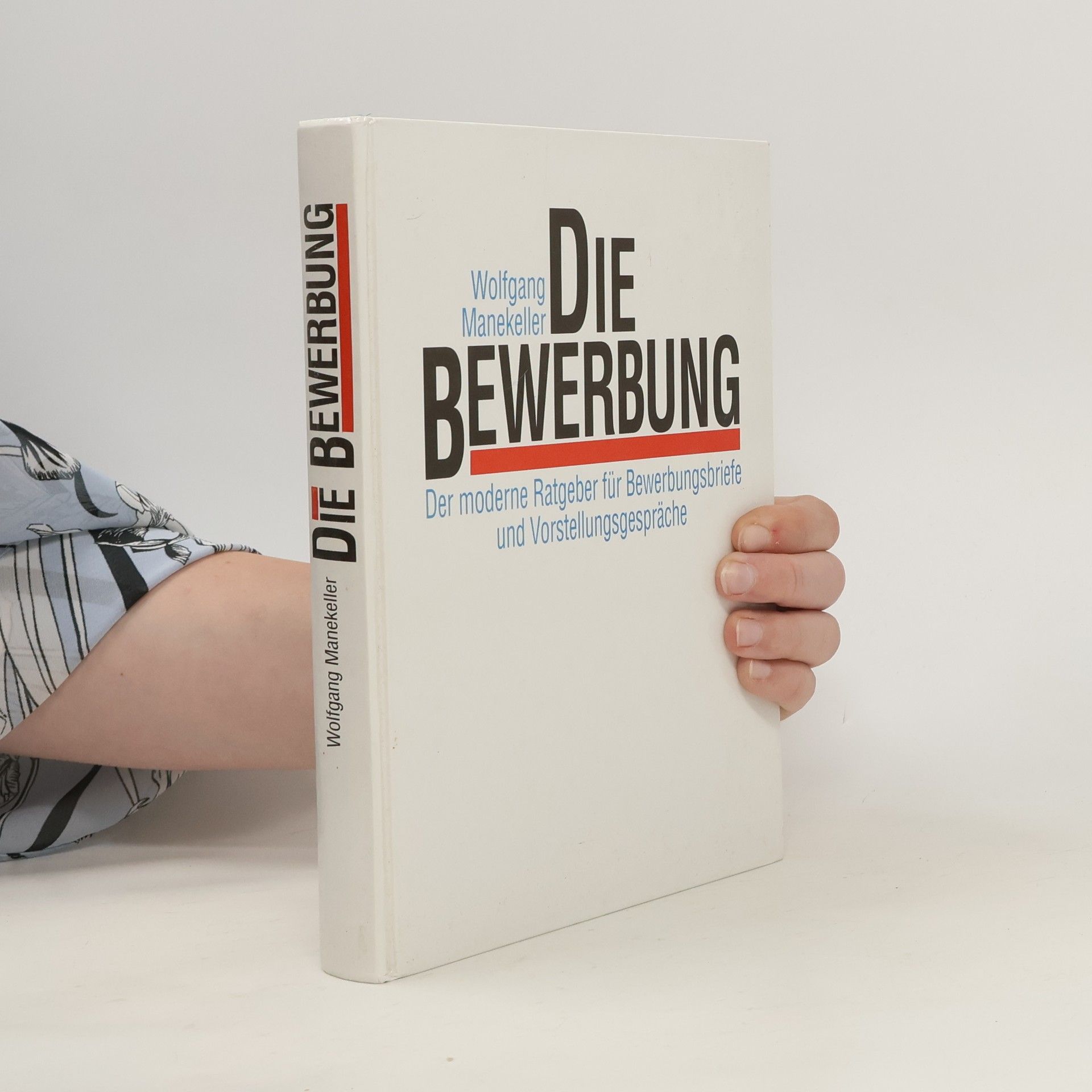 Wolfgang Manekeller Die Bewerbung