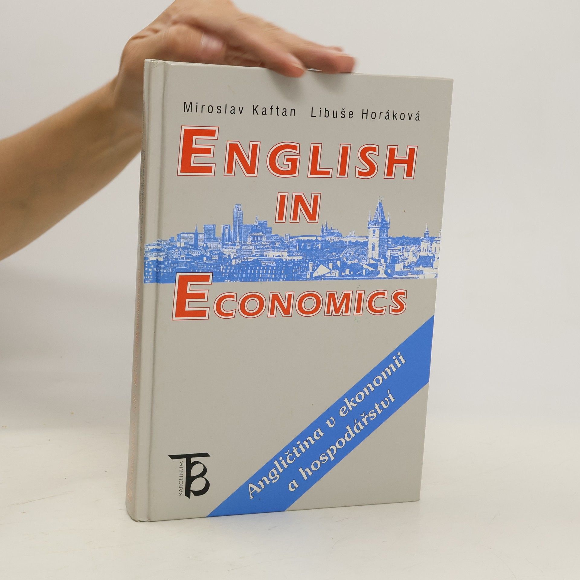Miroslav Kaftan English in Economics. Angličtina v ekonomii a hospodářství