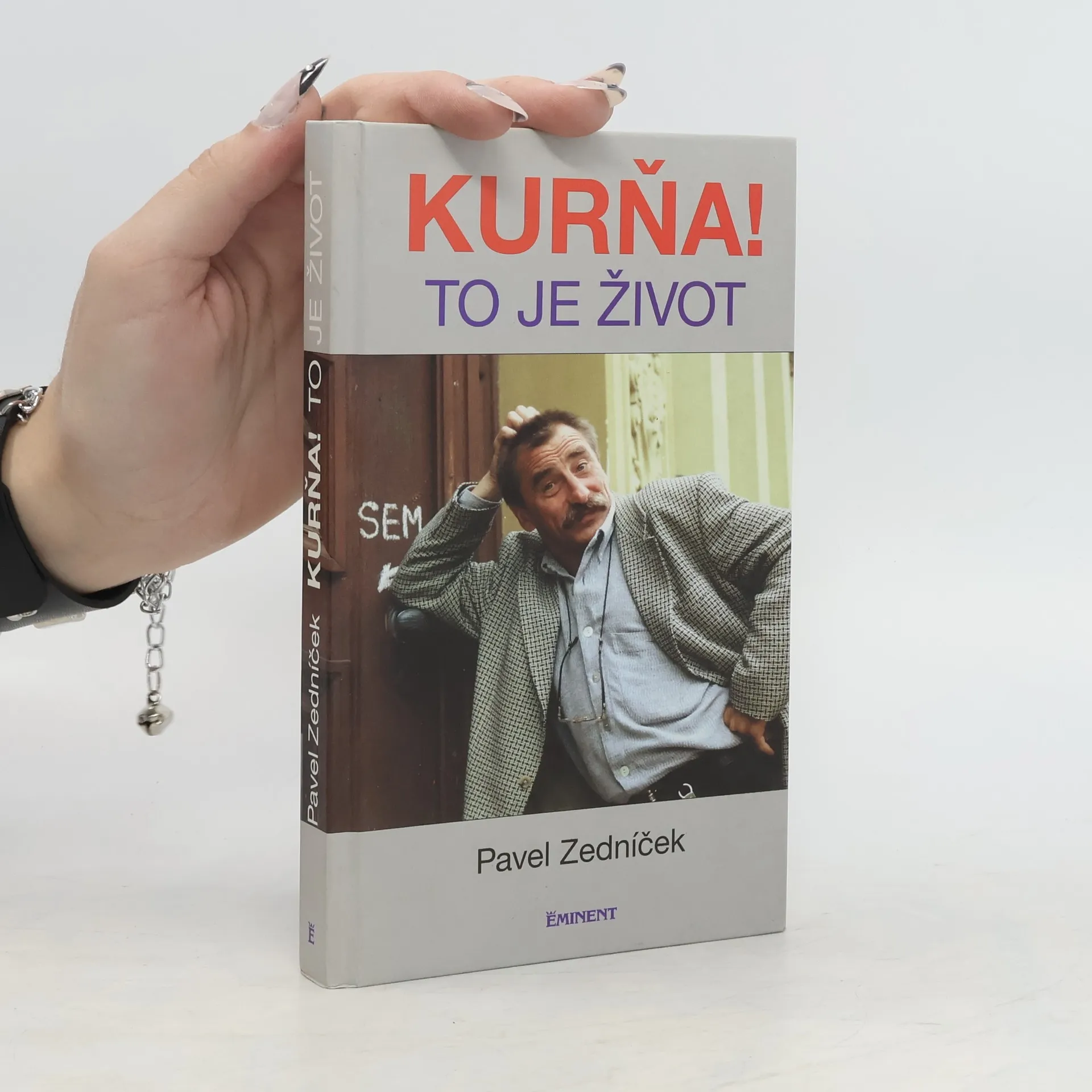 Kurňa! To je život. | Kniha | Pavel Zedníček | CS