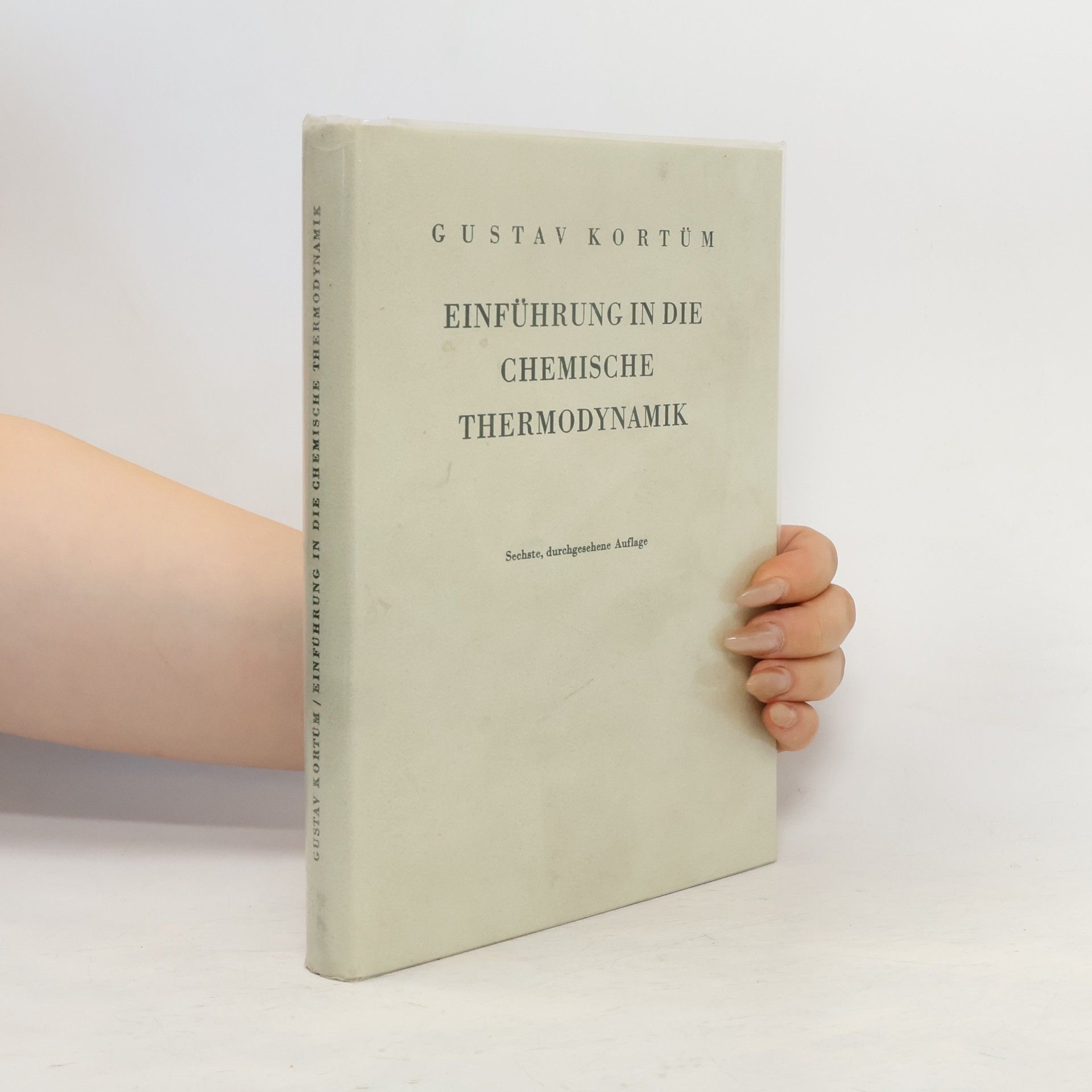 Gustav Kortüm Einführung in die chemische Thermodynamik