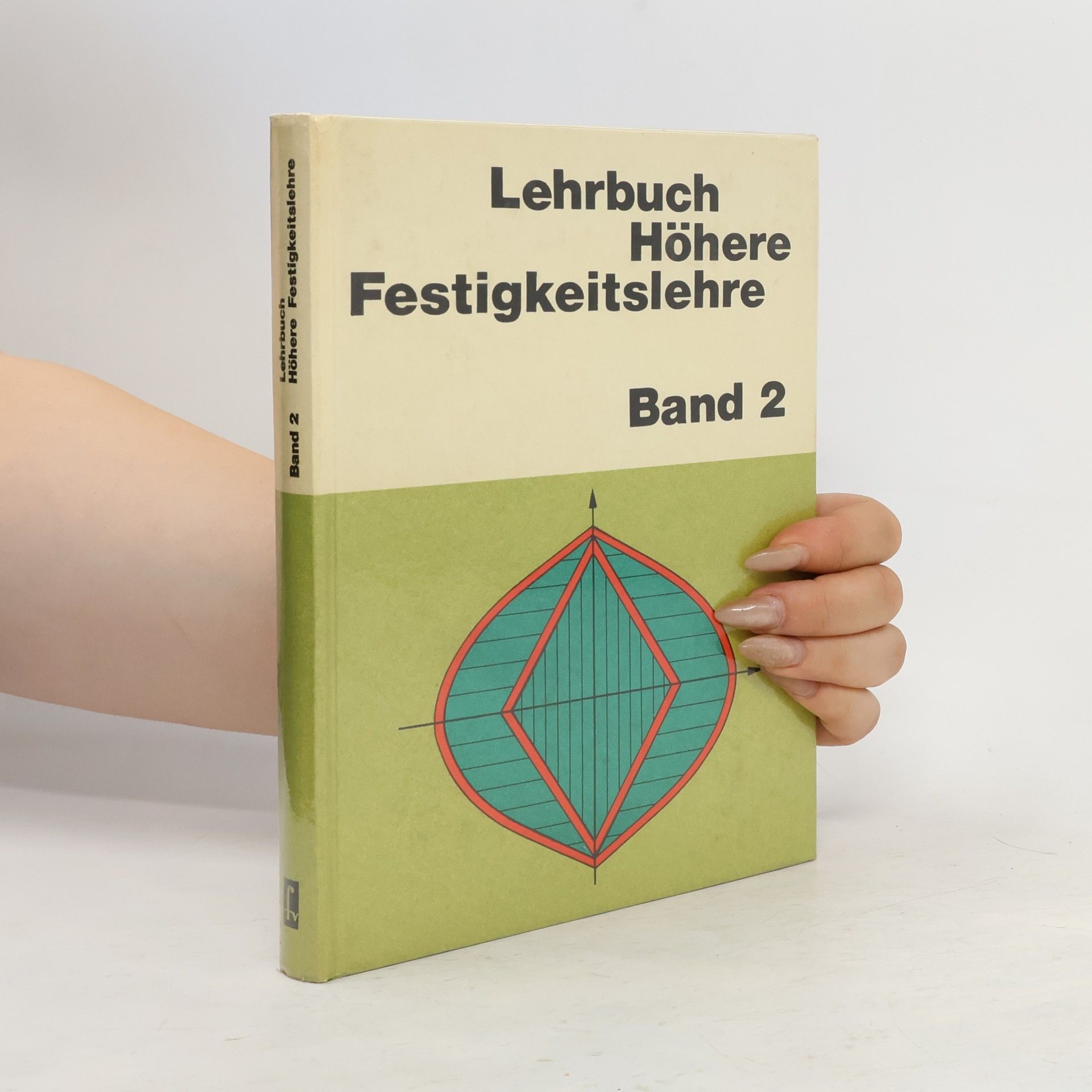 Collectif d'auteurs Lehrbuch Höhere Festigkeitslehre. Band 2