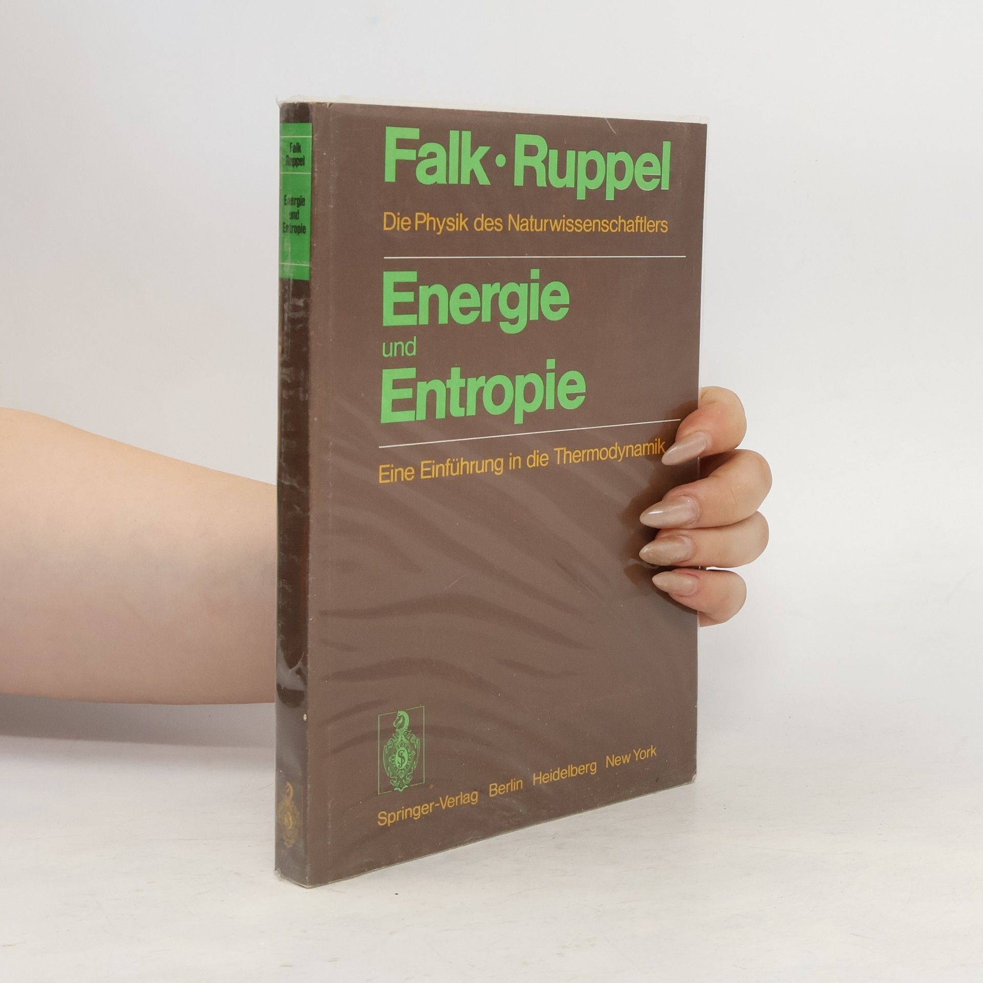 Gottfried Falk Energie und Entropie. Eine Einführung in die Thermodynamik