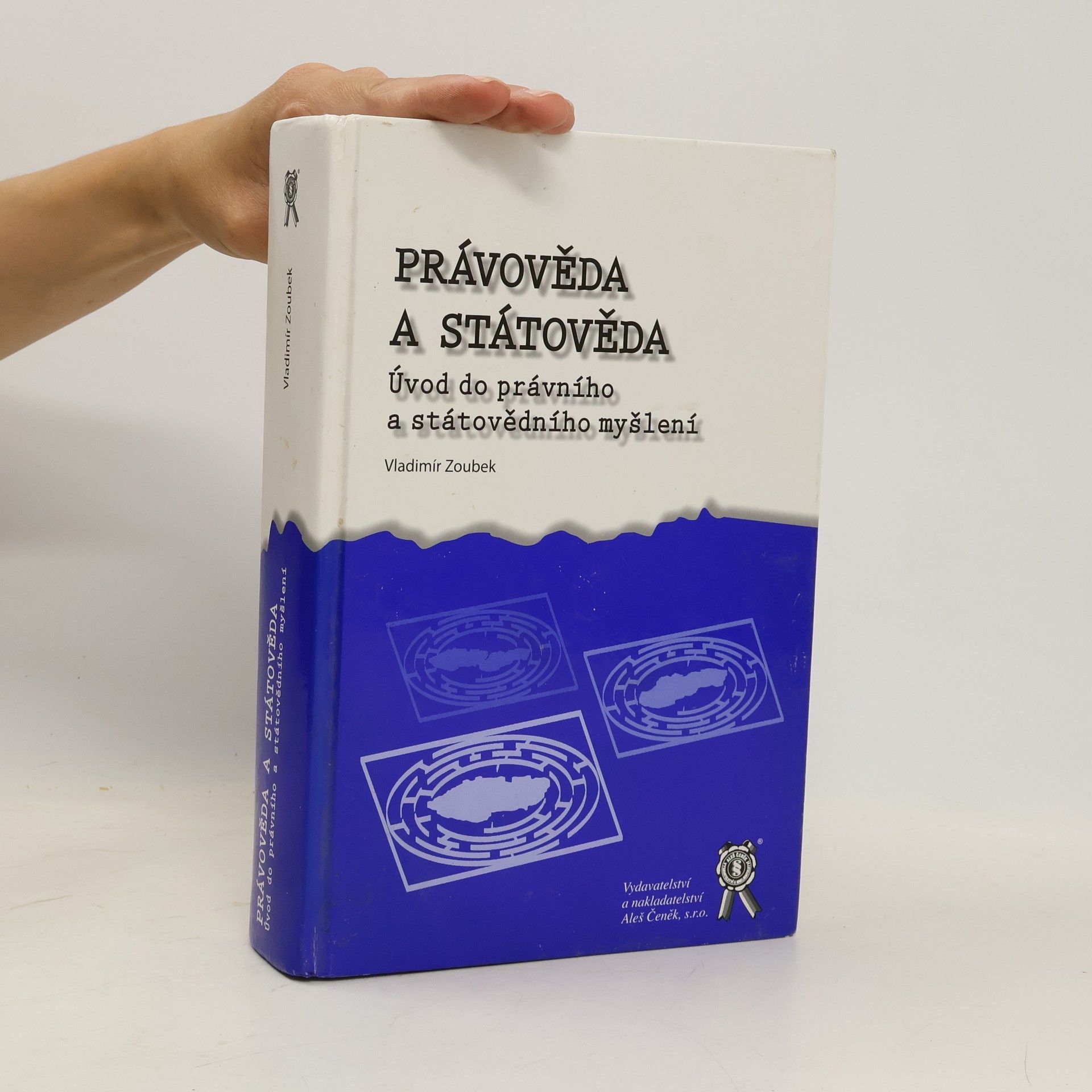 Vladimír Zoubek Právověda a státověda. Úvod do právního a státovědního myšlení
