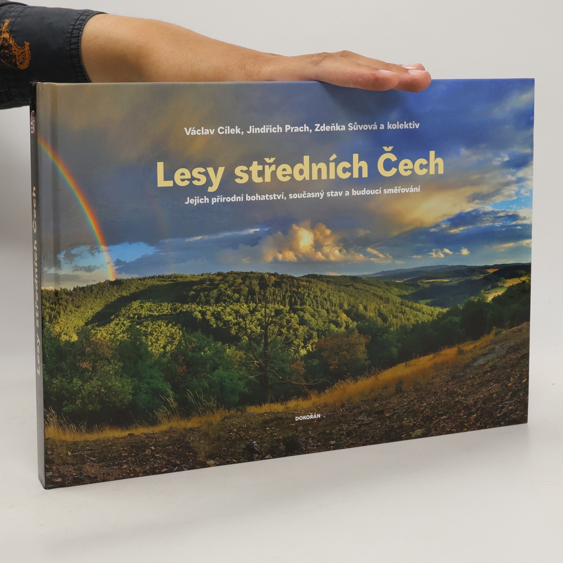 Václav Cílek Lesy středních Čech. Jejich přírodní bohatství, současný stav a budoucí směřování