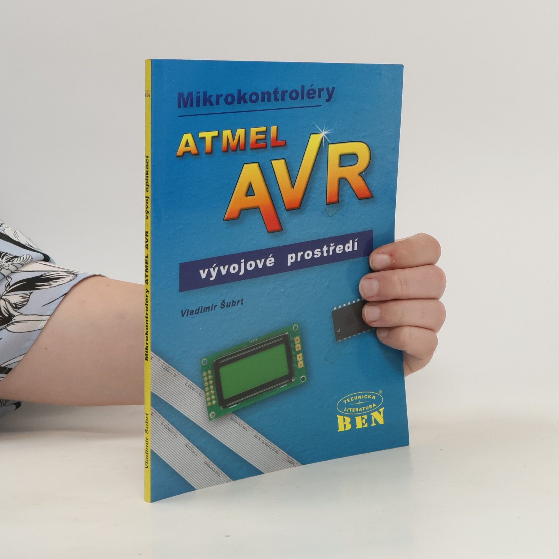Vladimír Šubrt Mikrokontroléry Atmel AVR - vývojové prostředí