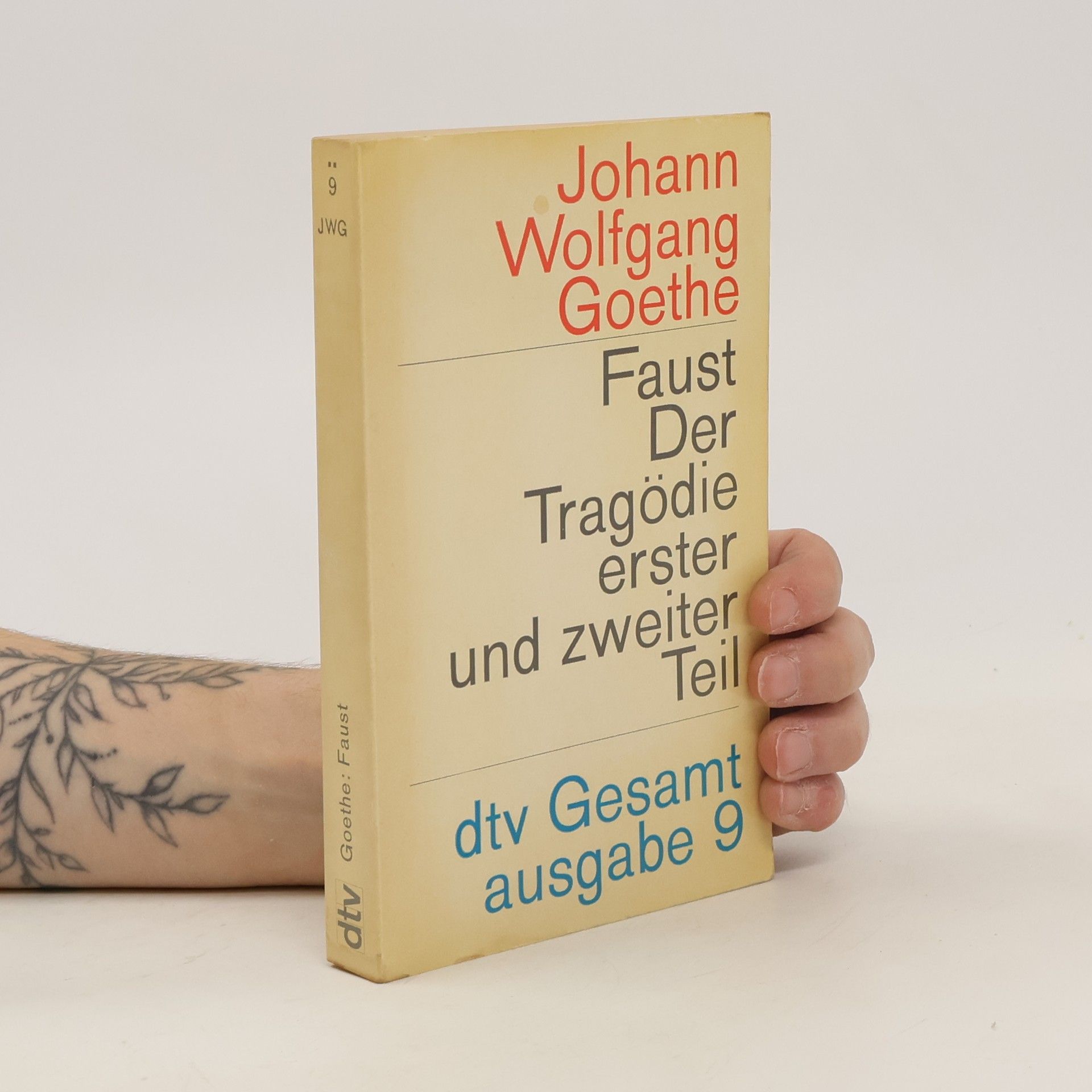 Johann Wolfgang von Goethe Faust der Trägodie erster und zweiter Teil