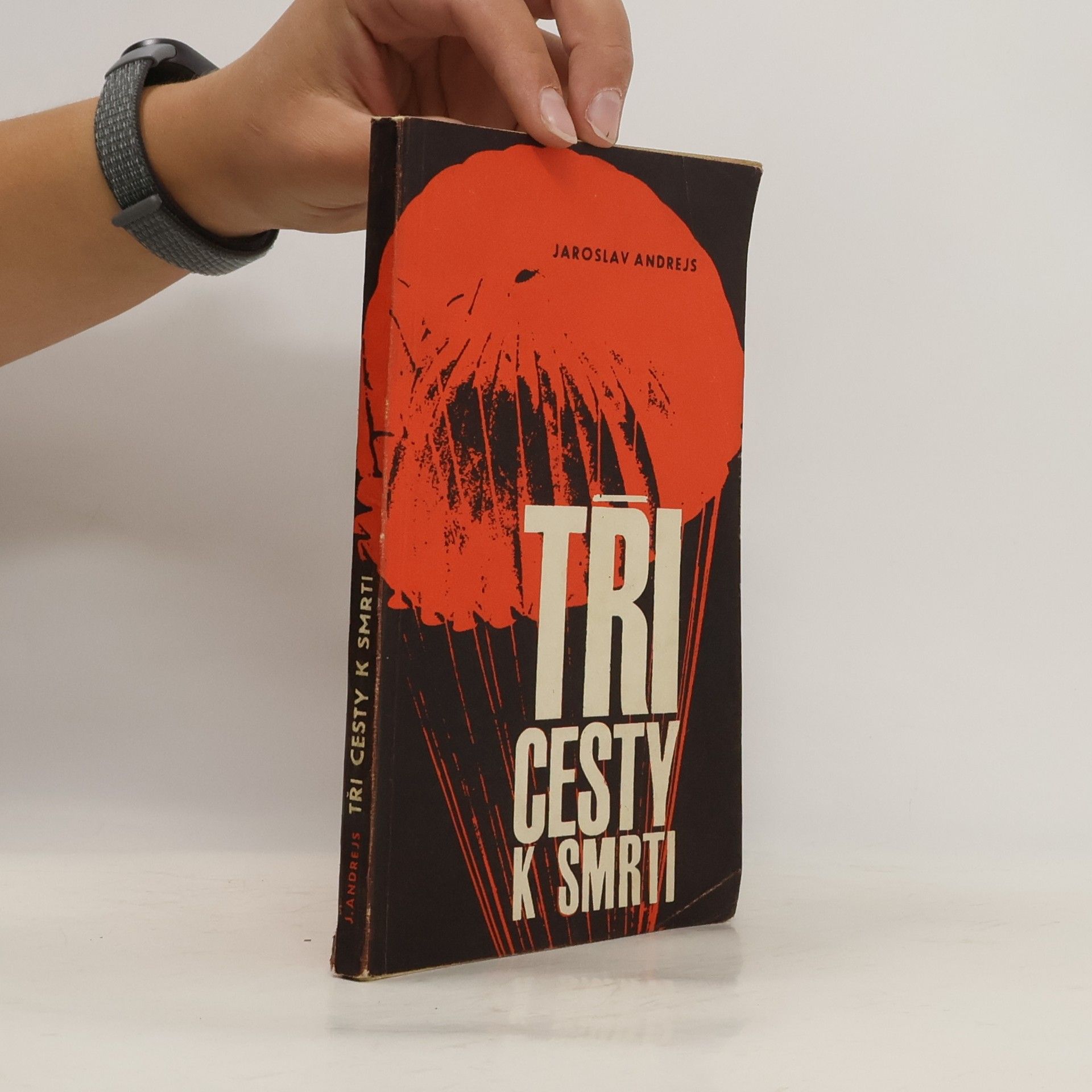 Jaroslav Andrejs Tři cesty k smrti