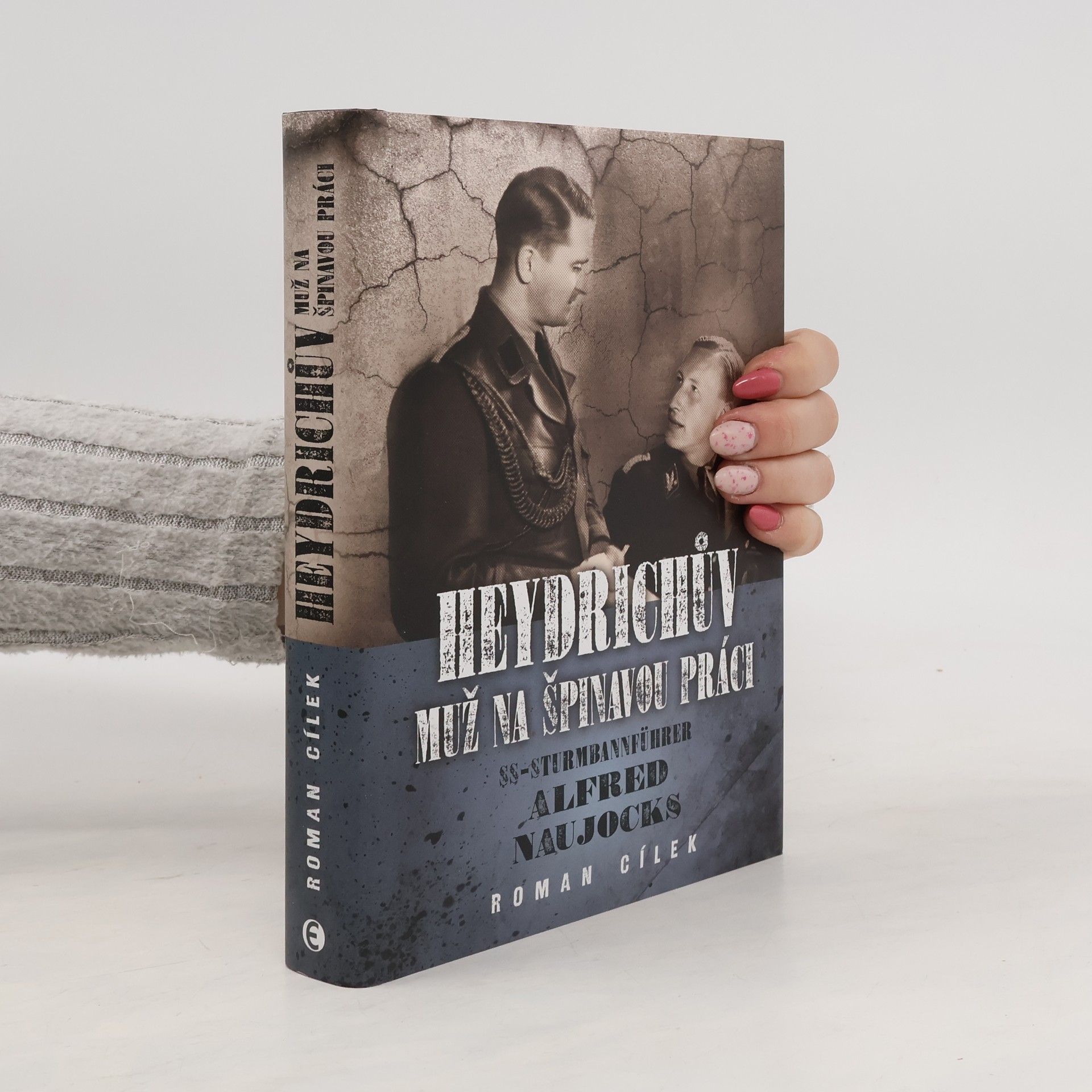 Roman Cílek Heydrichův muž na špinavou práci: Pohled do zákulisí historie