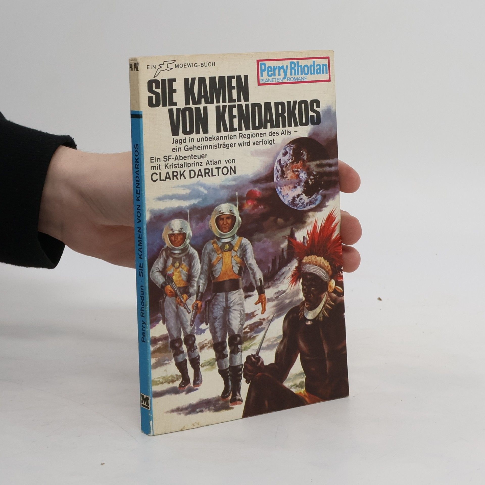 Darlton Clark Perry Rhodan 142. Sie kamen von Kendarkos