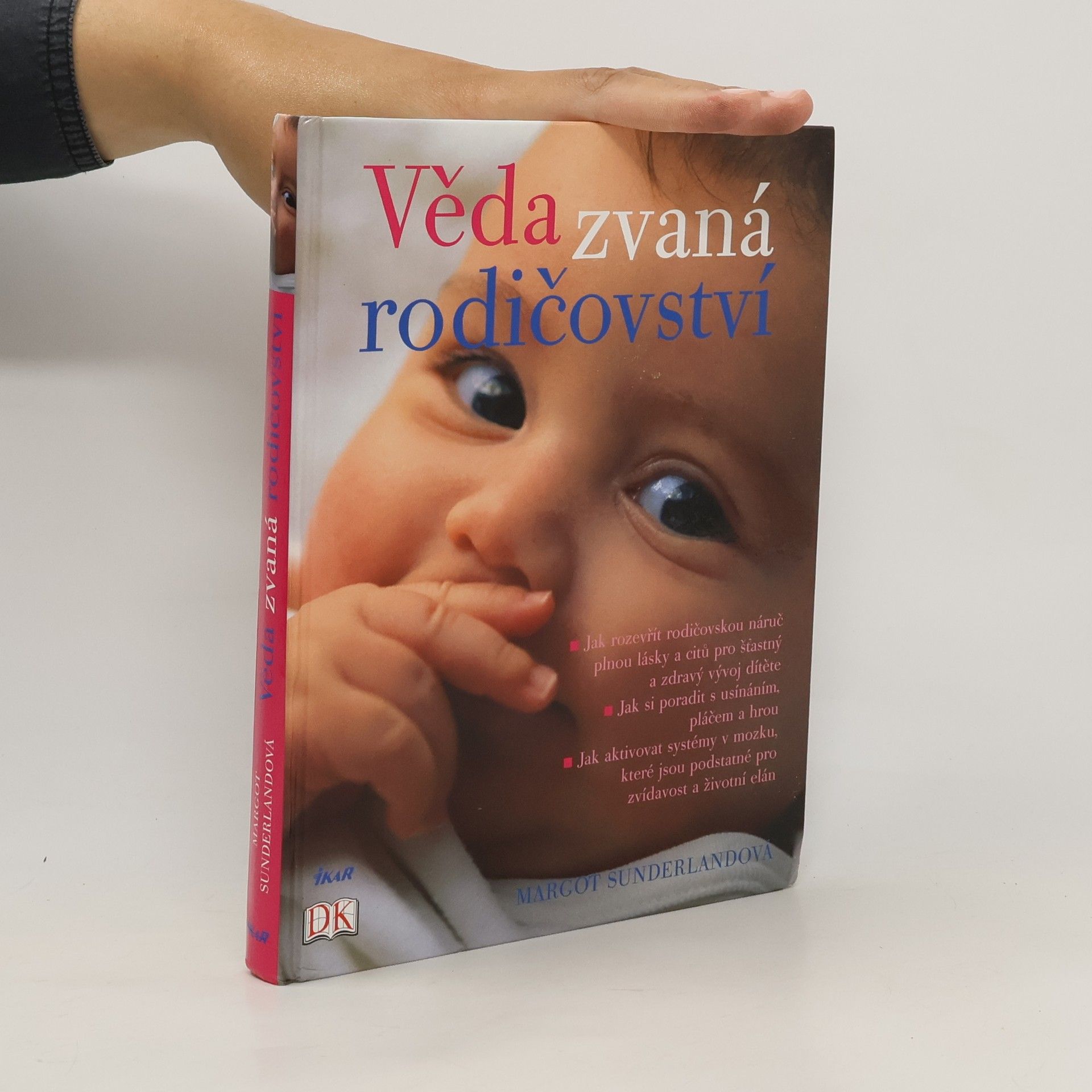 Margot Sunderland Věda zvaná rodičovství