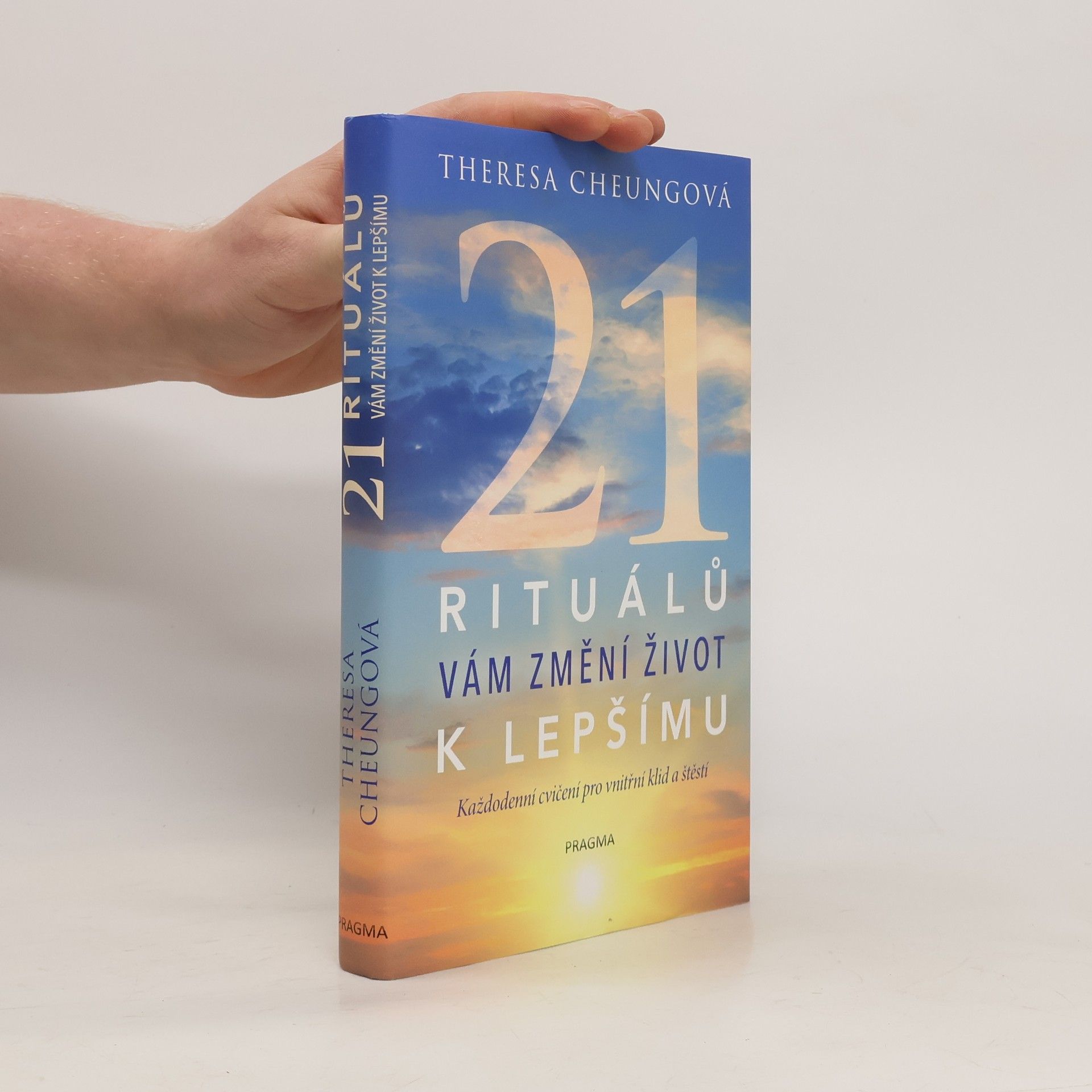 Theresa Francis-Cheung 21 rituálů vám změní život k lepšímu