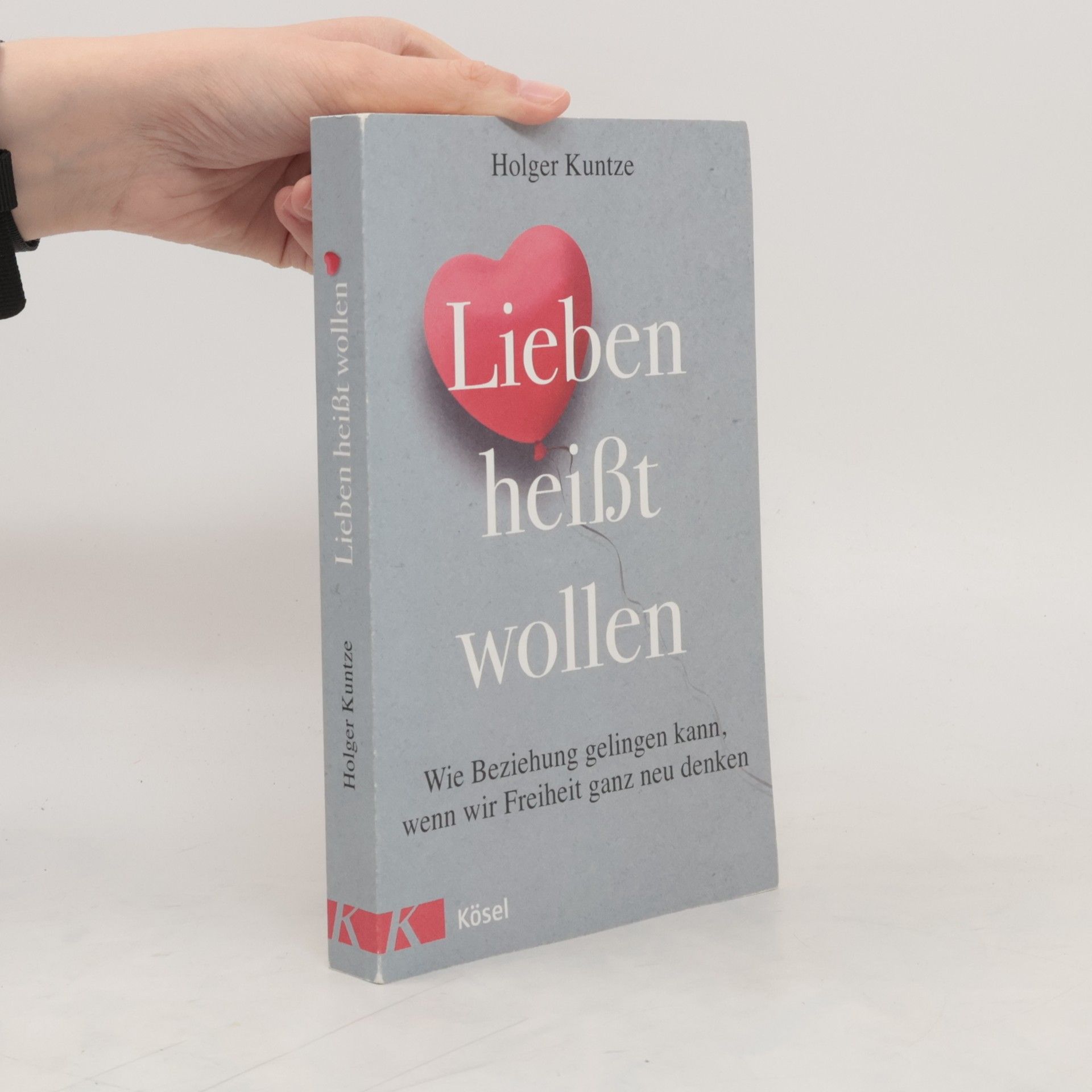 Holger Kuntze Lieben heißt wollen