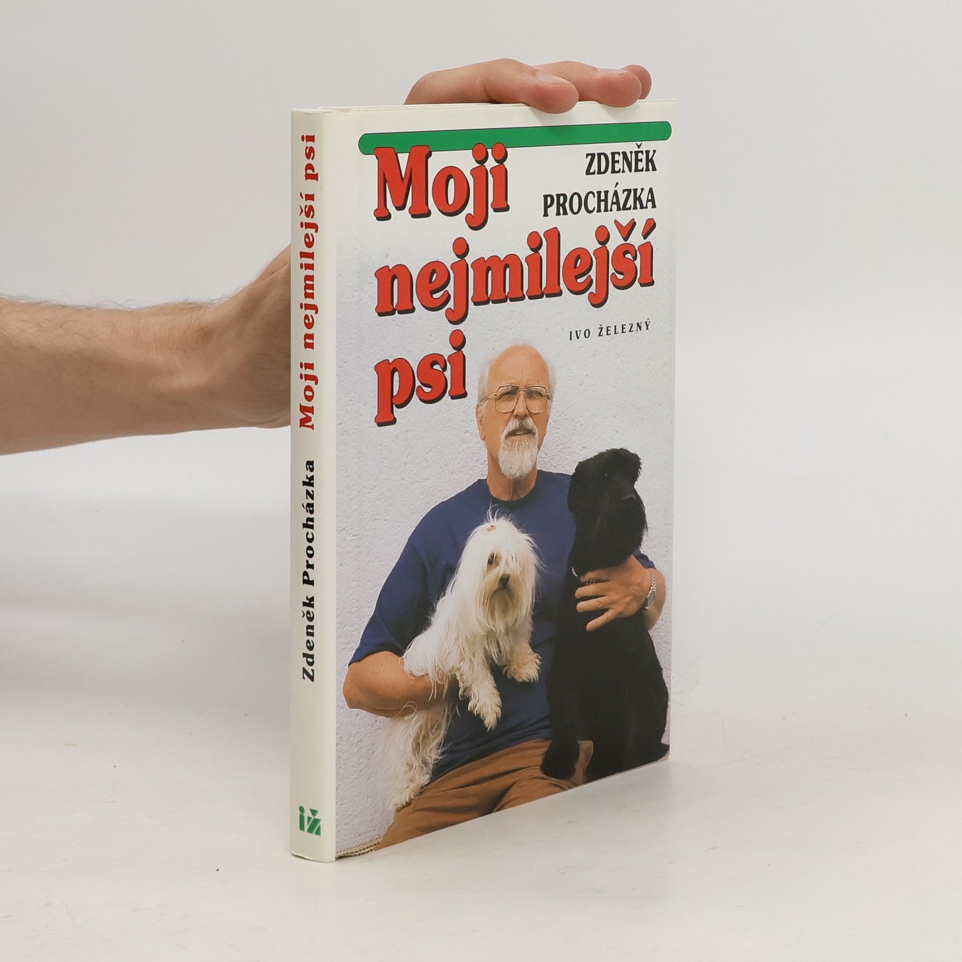 Zdeněk Procházka Moji nejmilejší psi a ti ostatní vč. poučení