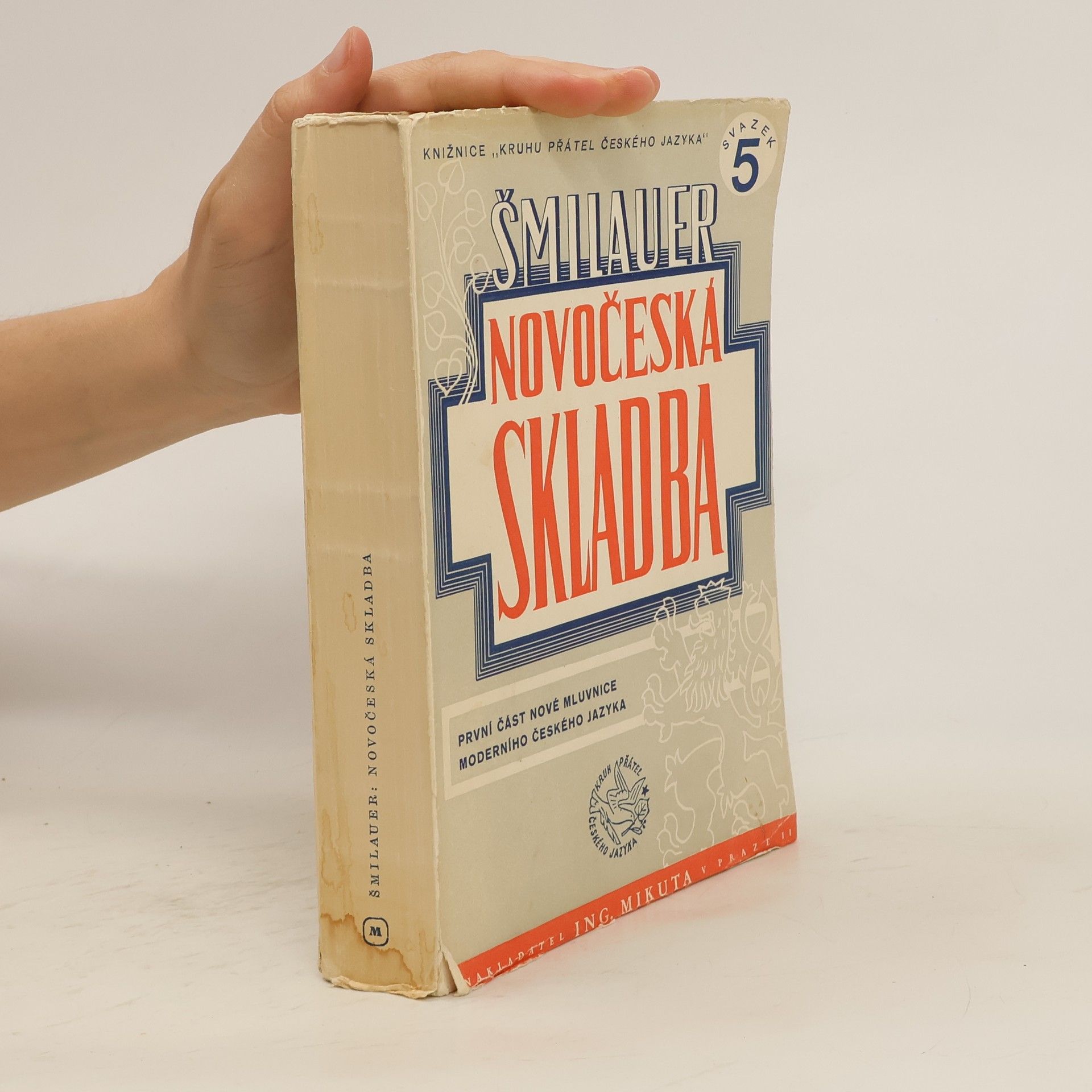 Vladimír Šmilauer Novočeská skladba. První část nové mluvnice moderního českého jazyka