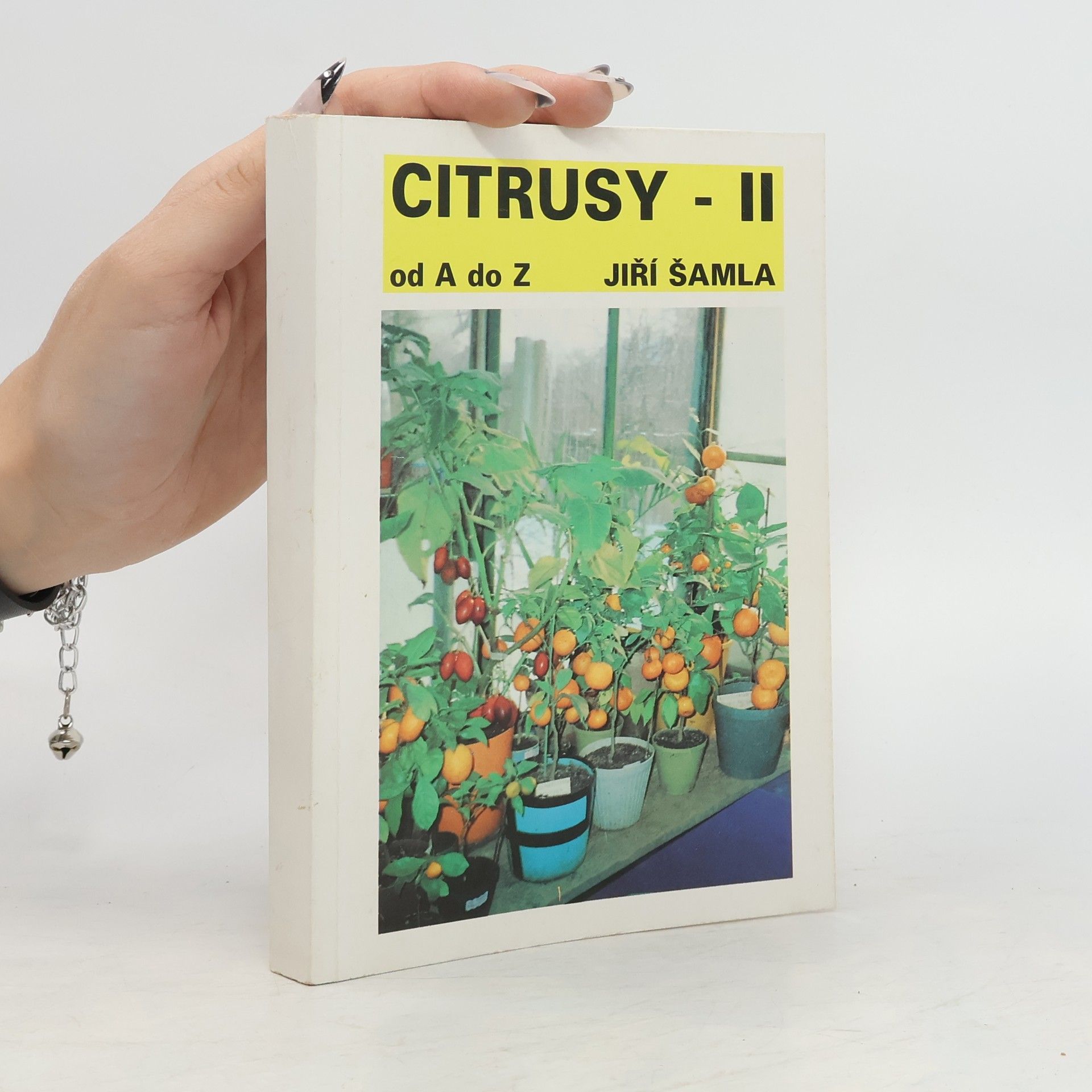 František Pospíšil Citrusy od A do Z. II. díl. Pěstování