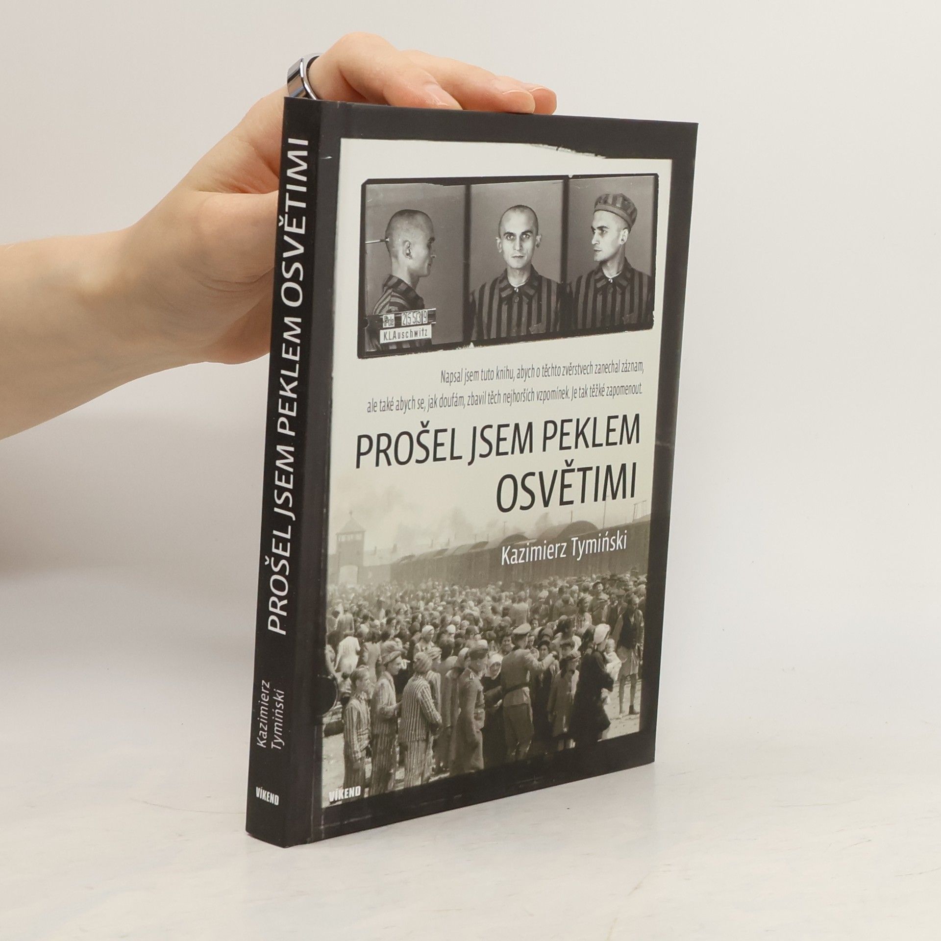 Kazimierz Tymiński Prošel jsem peklem Osvětimi