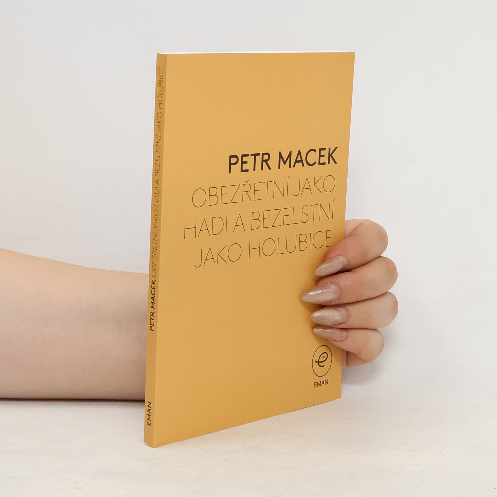 Petr Macek Obezřetní jako hadi a bezelstní jako holubice