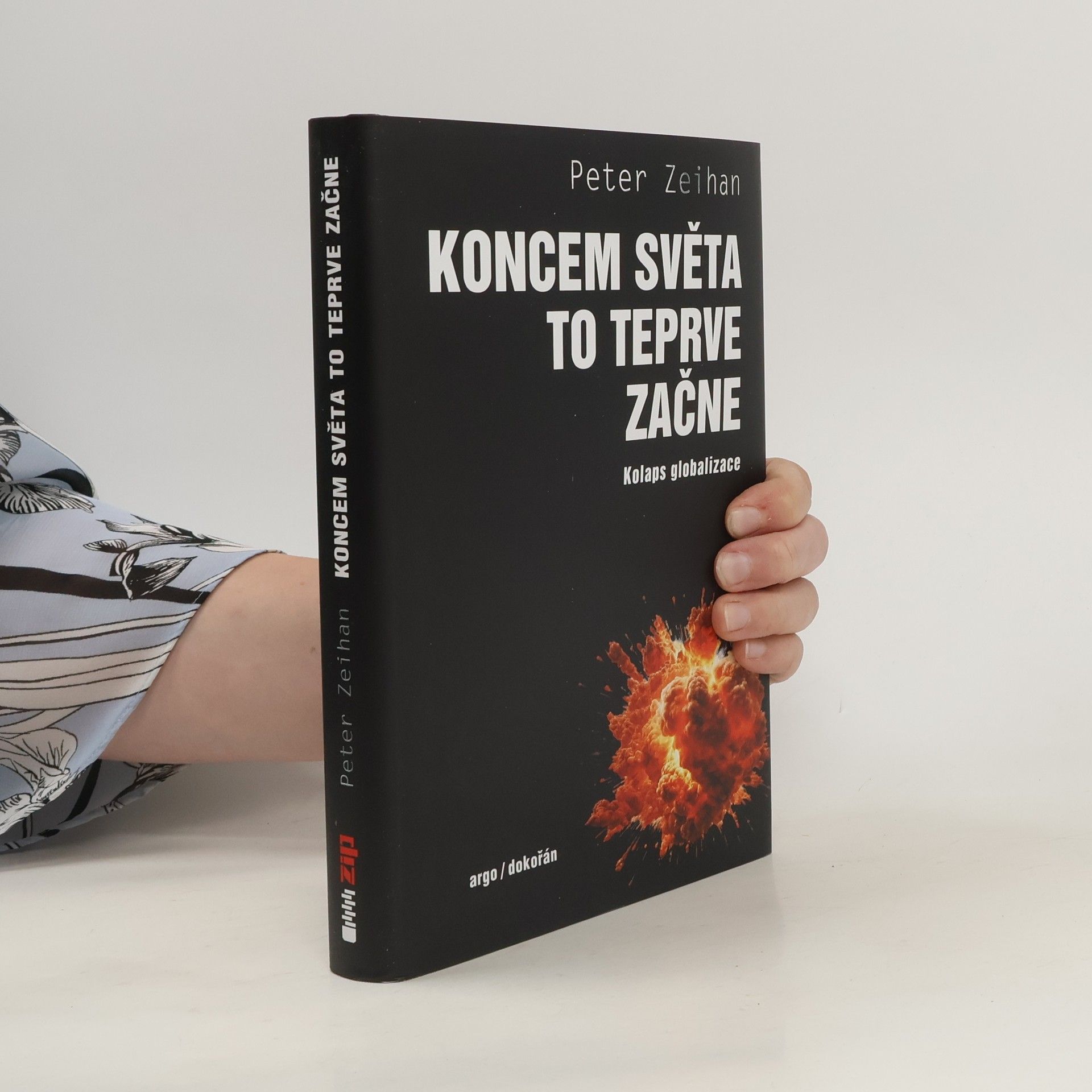 Peter Zeihan Koncem světa to teprve začne: Kolaps globalizace