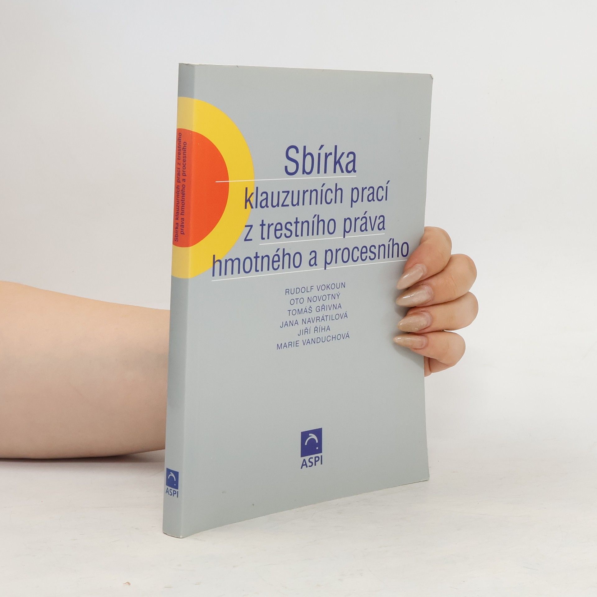 Rudolf Vokoun Sbírka klauzurních prací z trestního práva hmotného a procesního