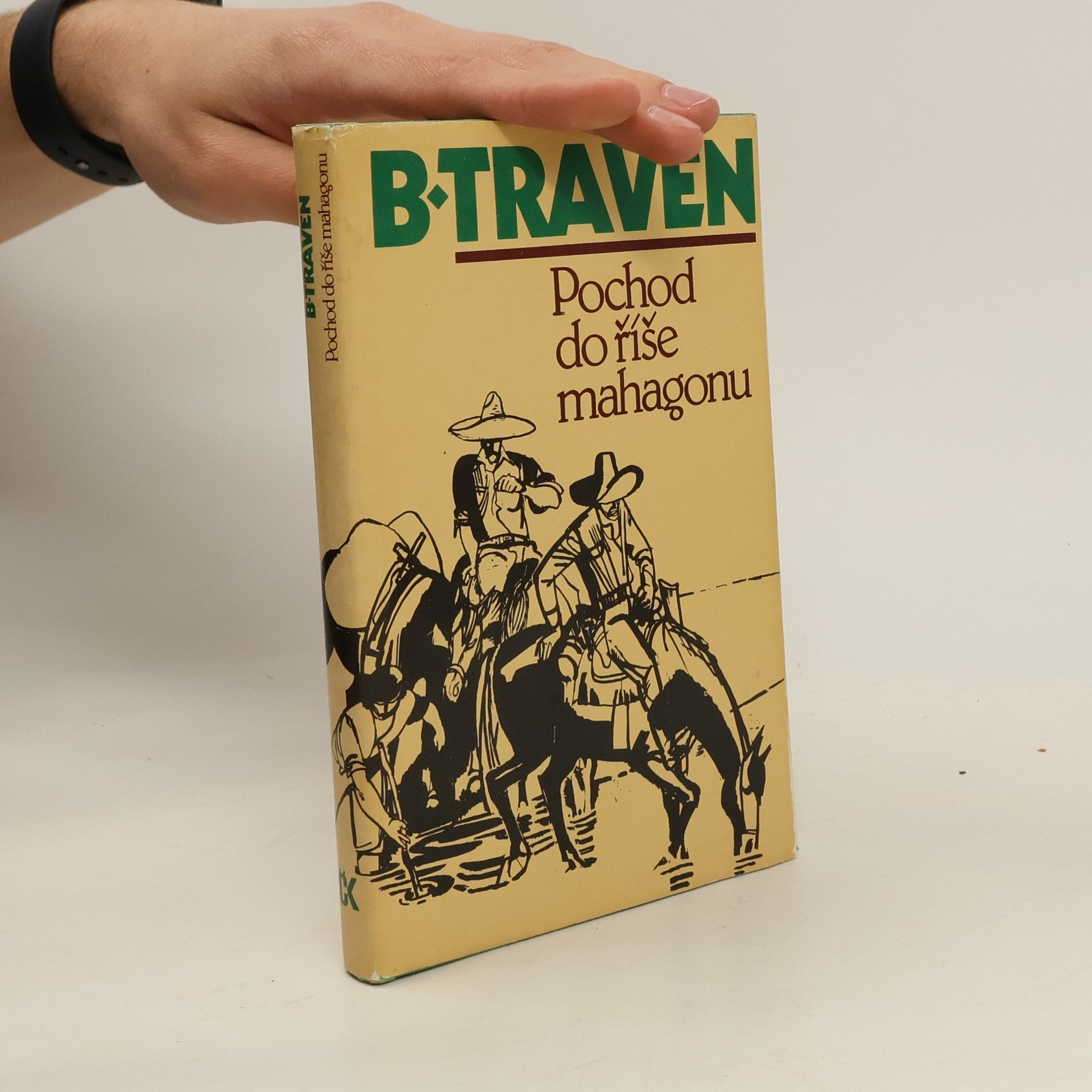 B. Traven Pochod do říše mahagonu