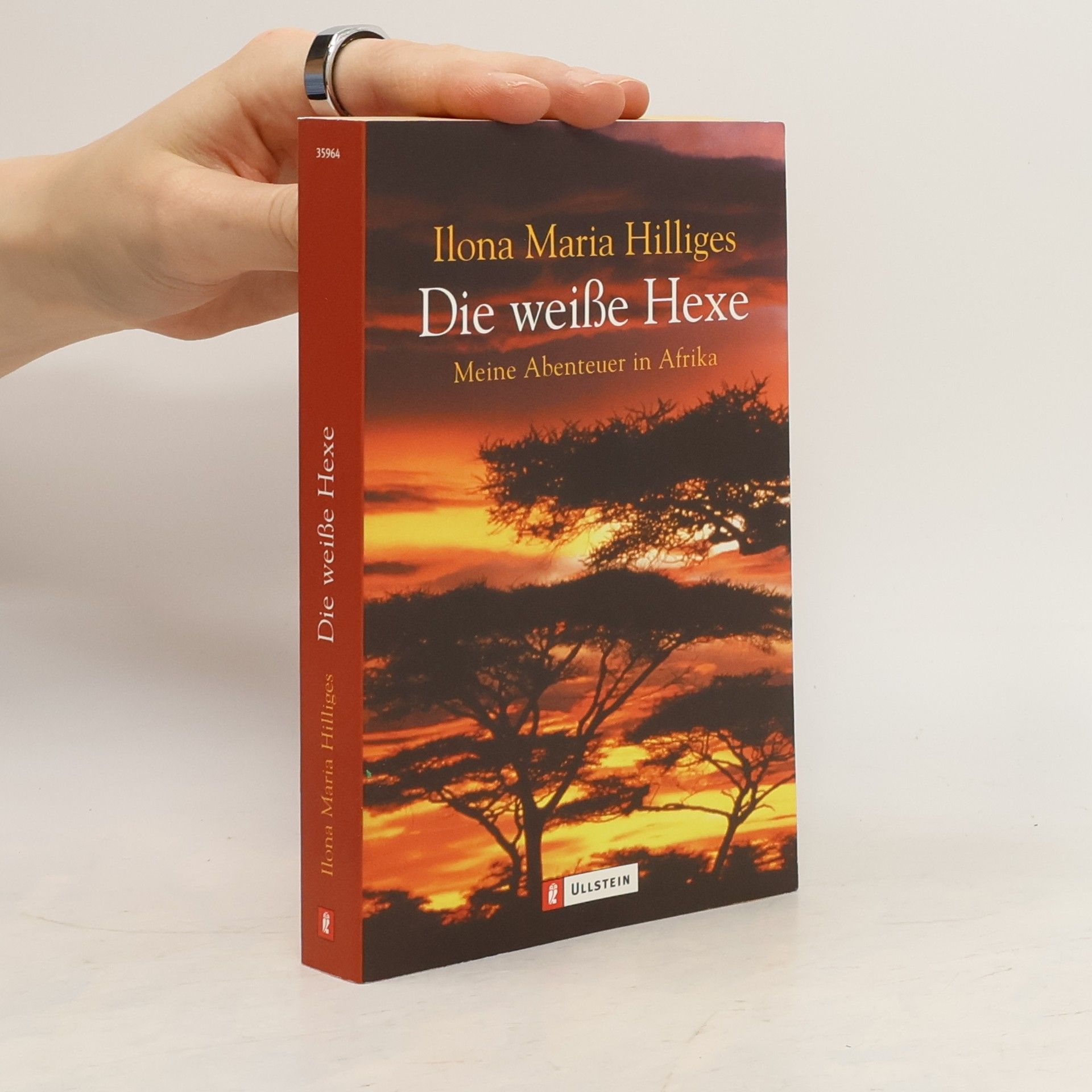 Ilona Maria Hilliges Die weiße Hexe: Meine Abenteuer in Afrika