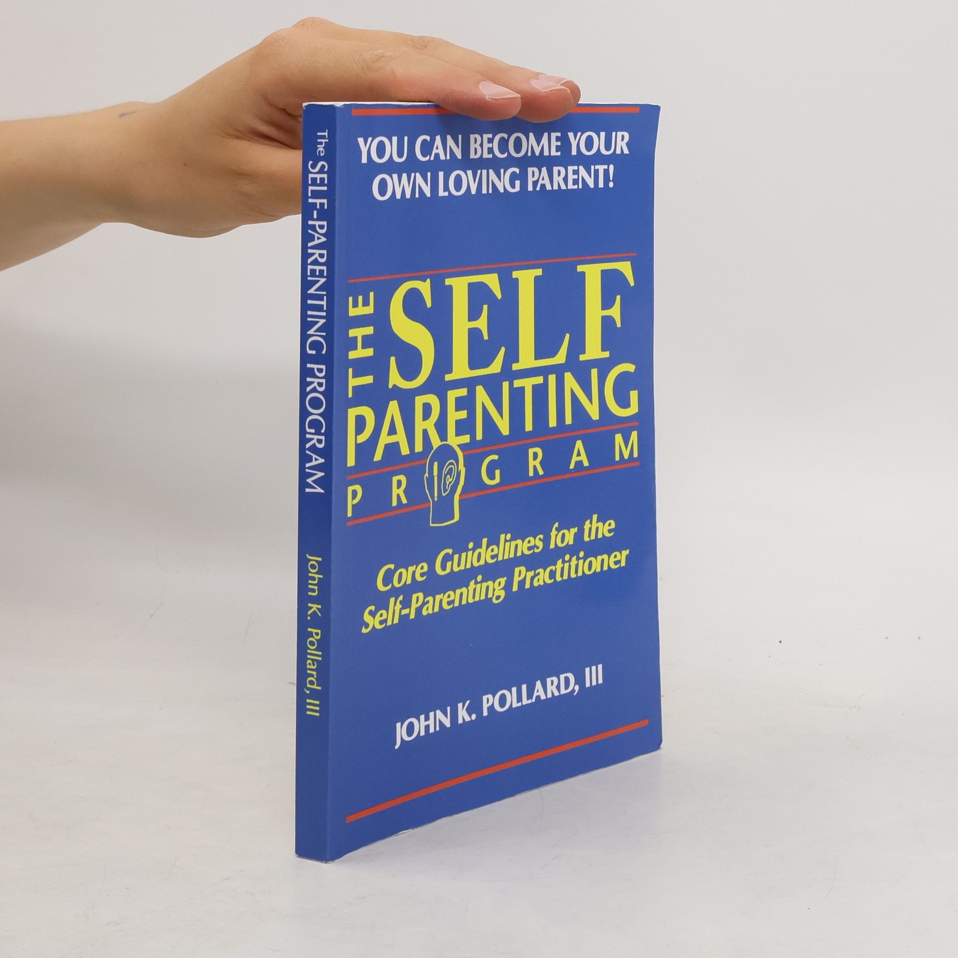 John K. Pollard The Self Parenting Program
