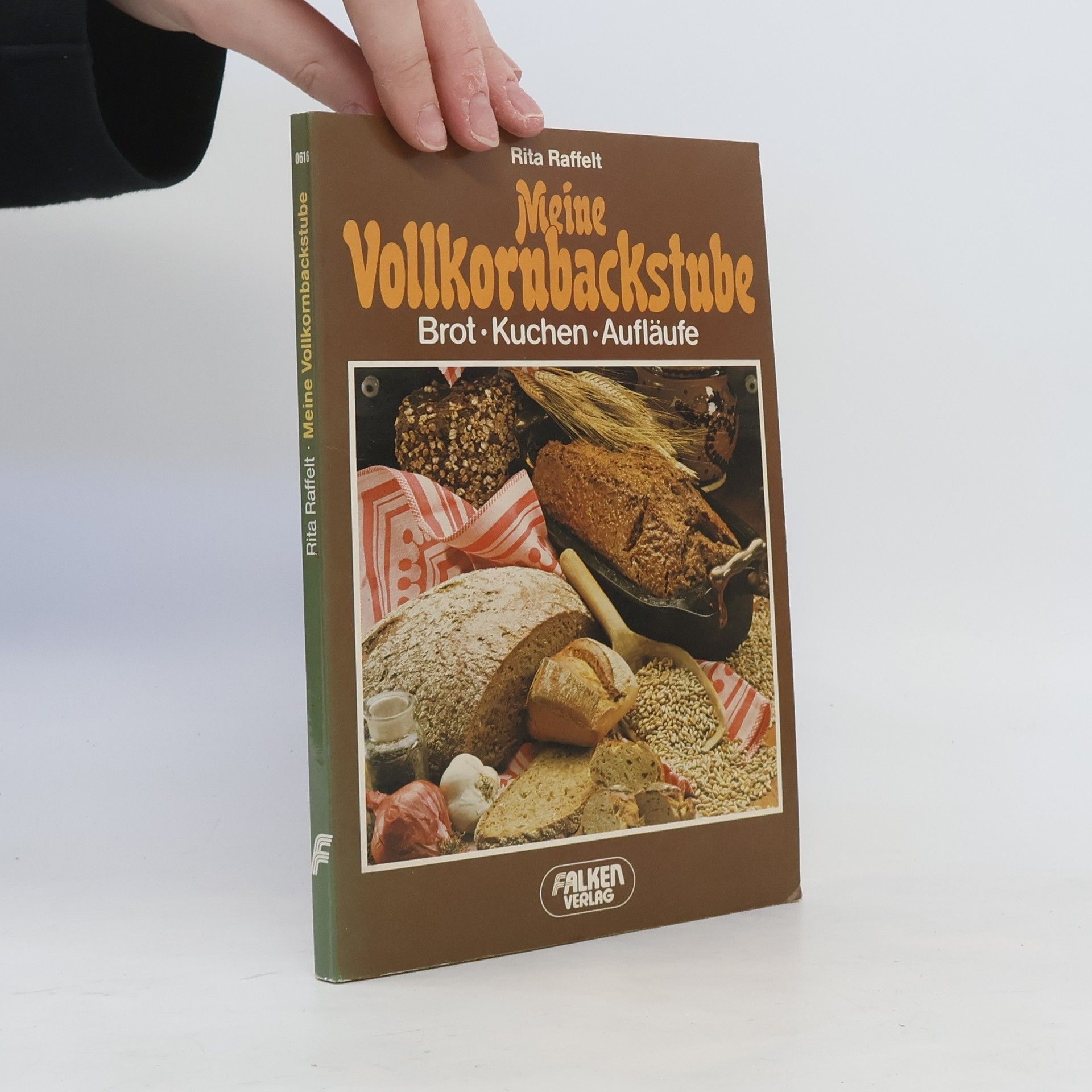 Rita Raffelt Meine Vollkornbackstube