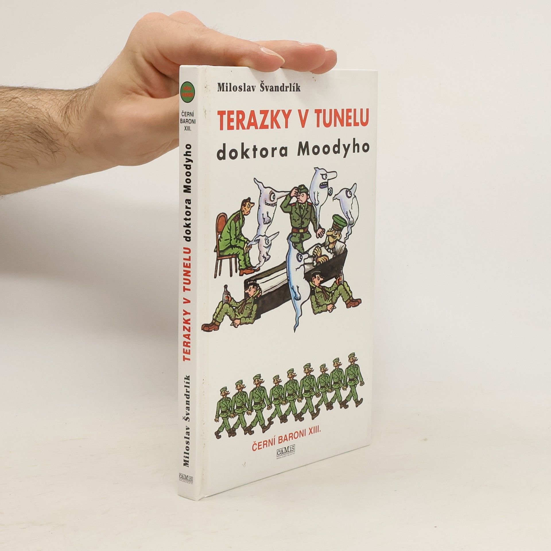 Miloslav Švandrlík Terazky v tunelu doktora Mooddyho : Černí baroni XIII.