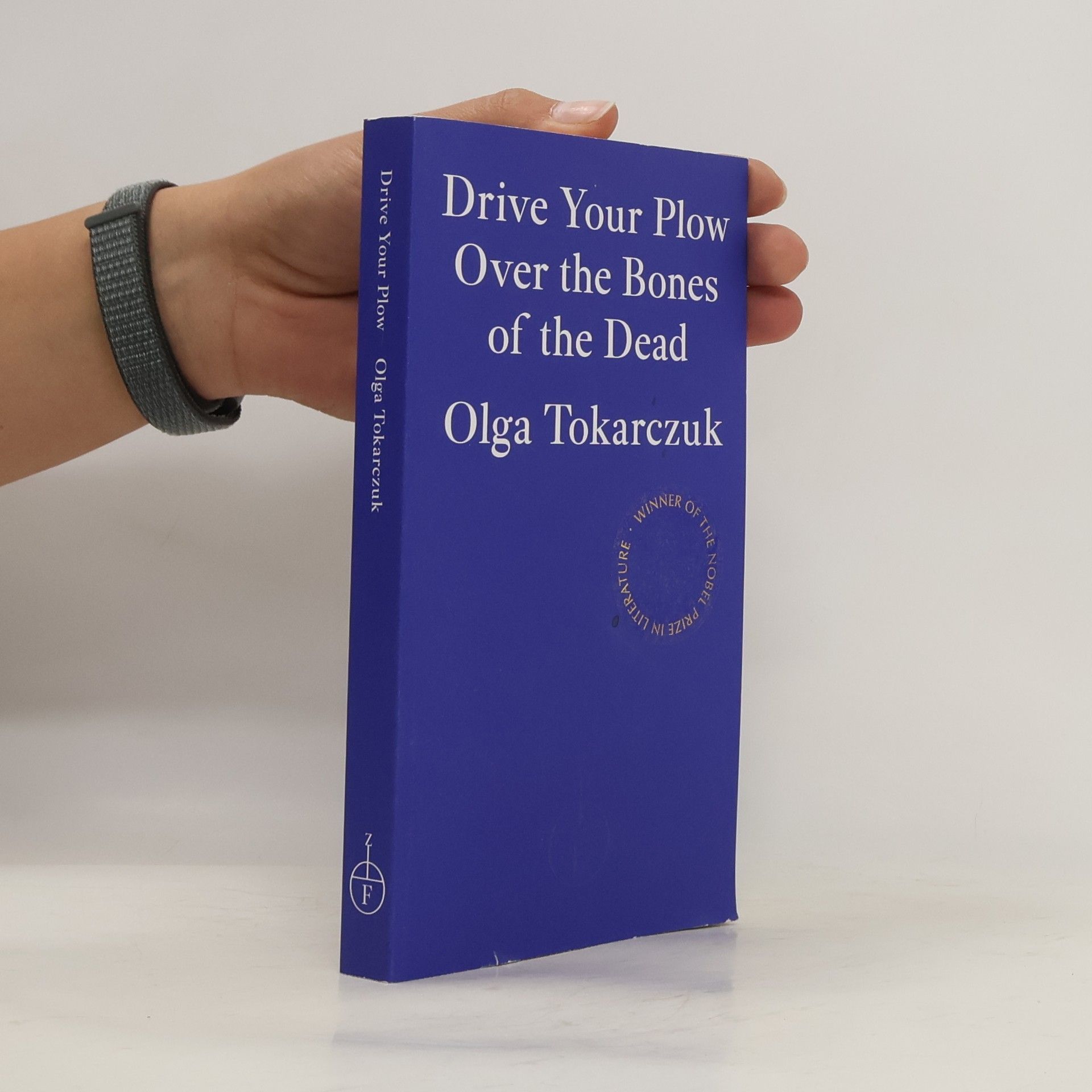 Olga Tokarczuk Drive your Plow over the Bones of the Dead