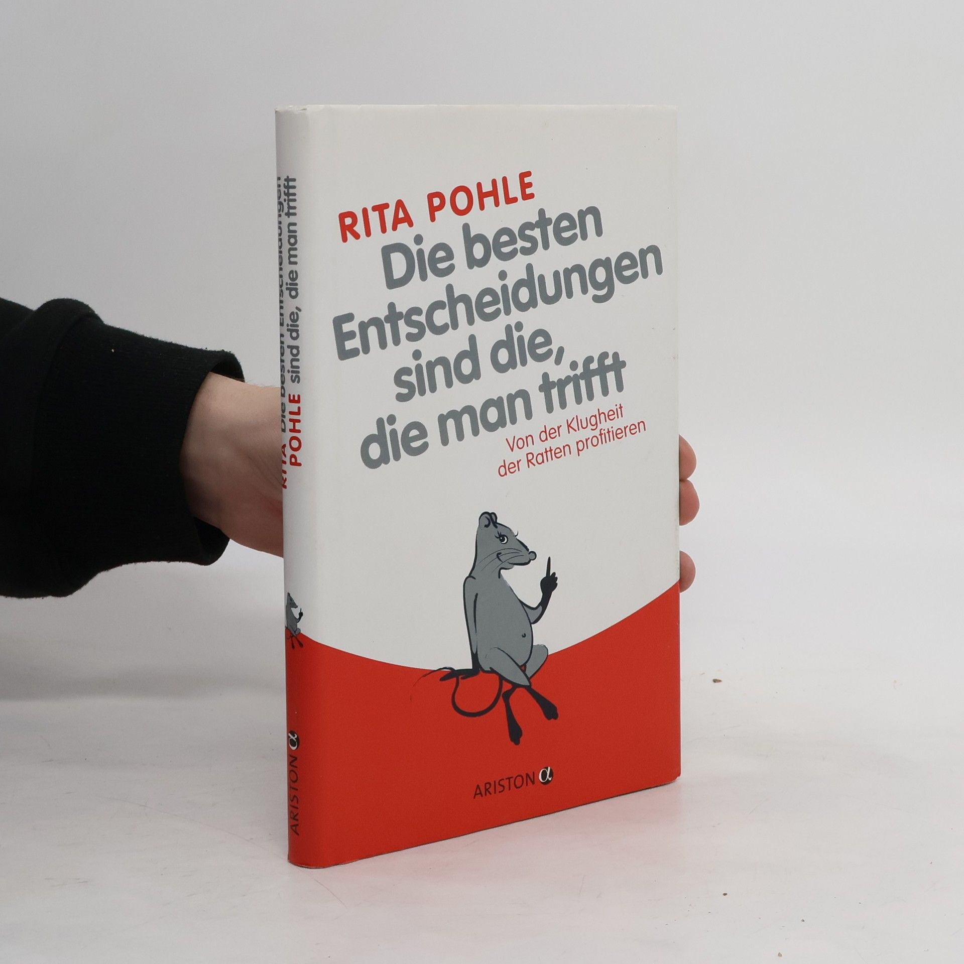 Rita Pohle Die besten Entscheidungen sind die, die man trifft