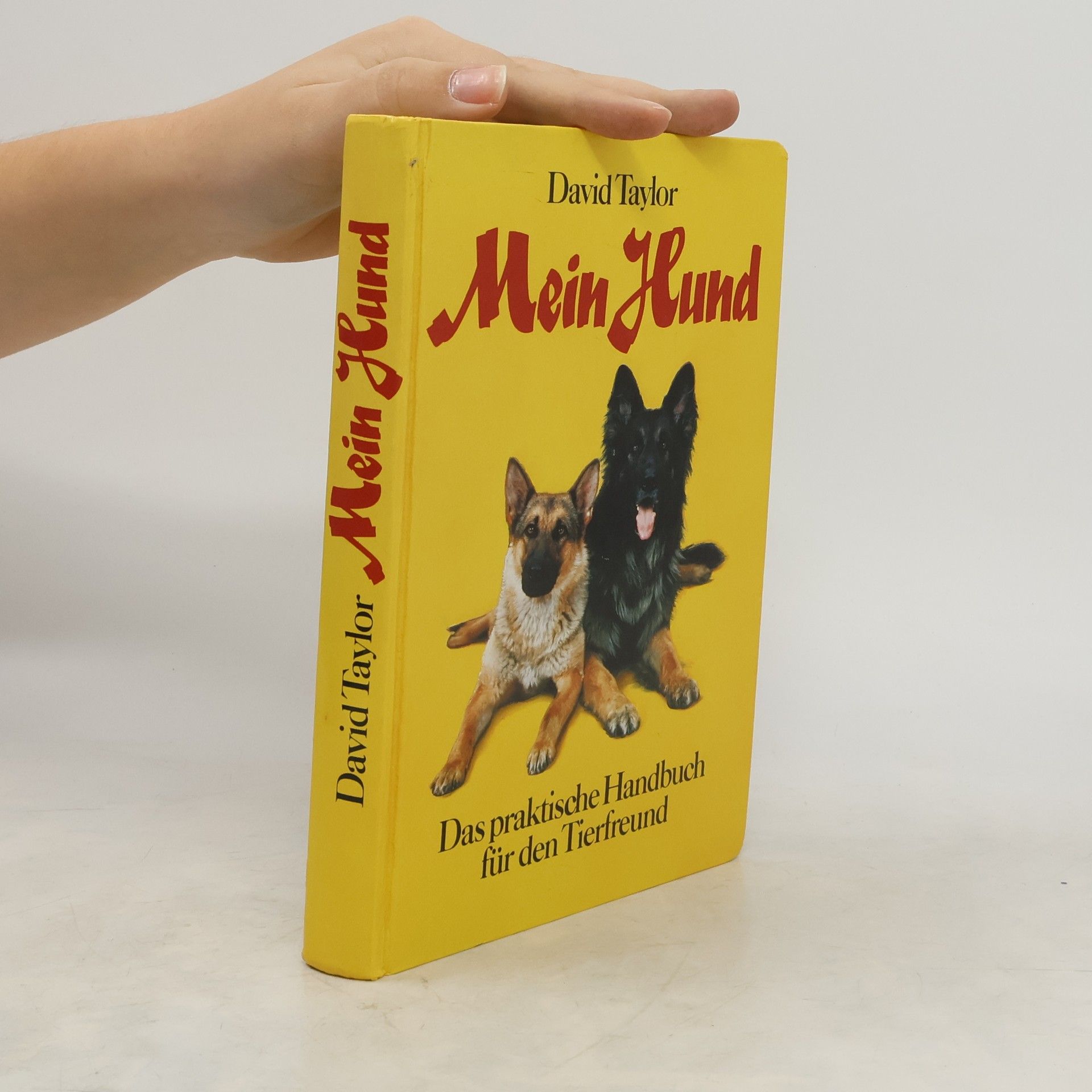 David Conrad Taylor Mein Hund. Das praktische Handbuch für den Tierfreund