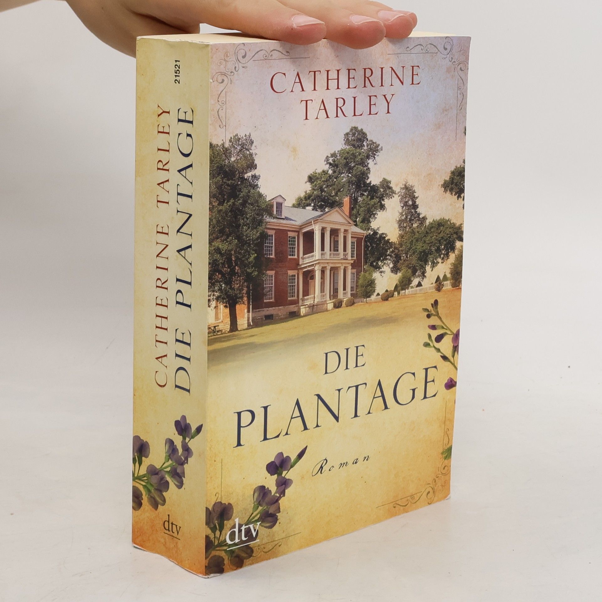 Catherine Tarley Die Plantage