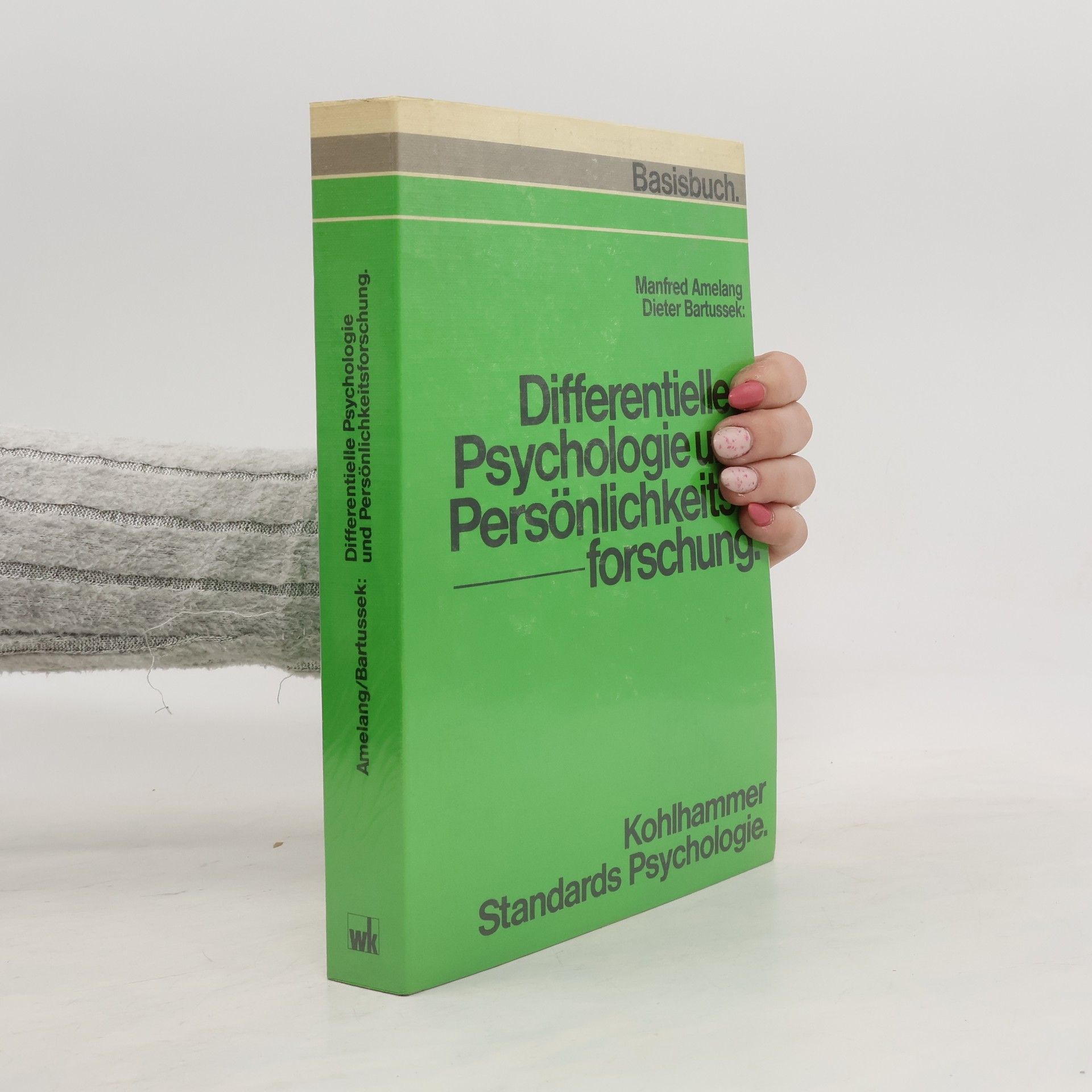 Manfred Amelang Differentielle Psychologie und Persönlichkeitsforschung