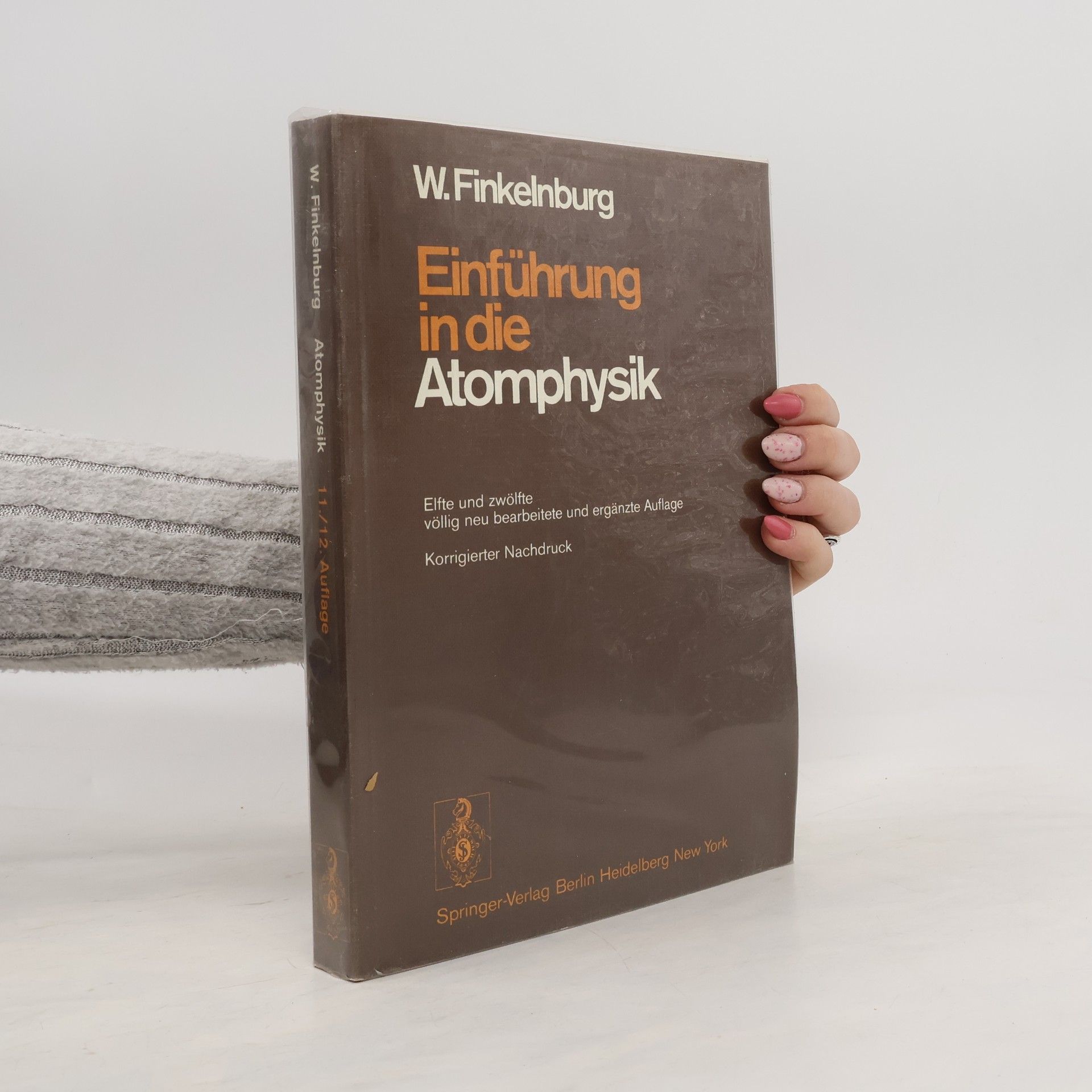 Wolfgang Finkelnburg Einführung in die Atomphysik