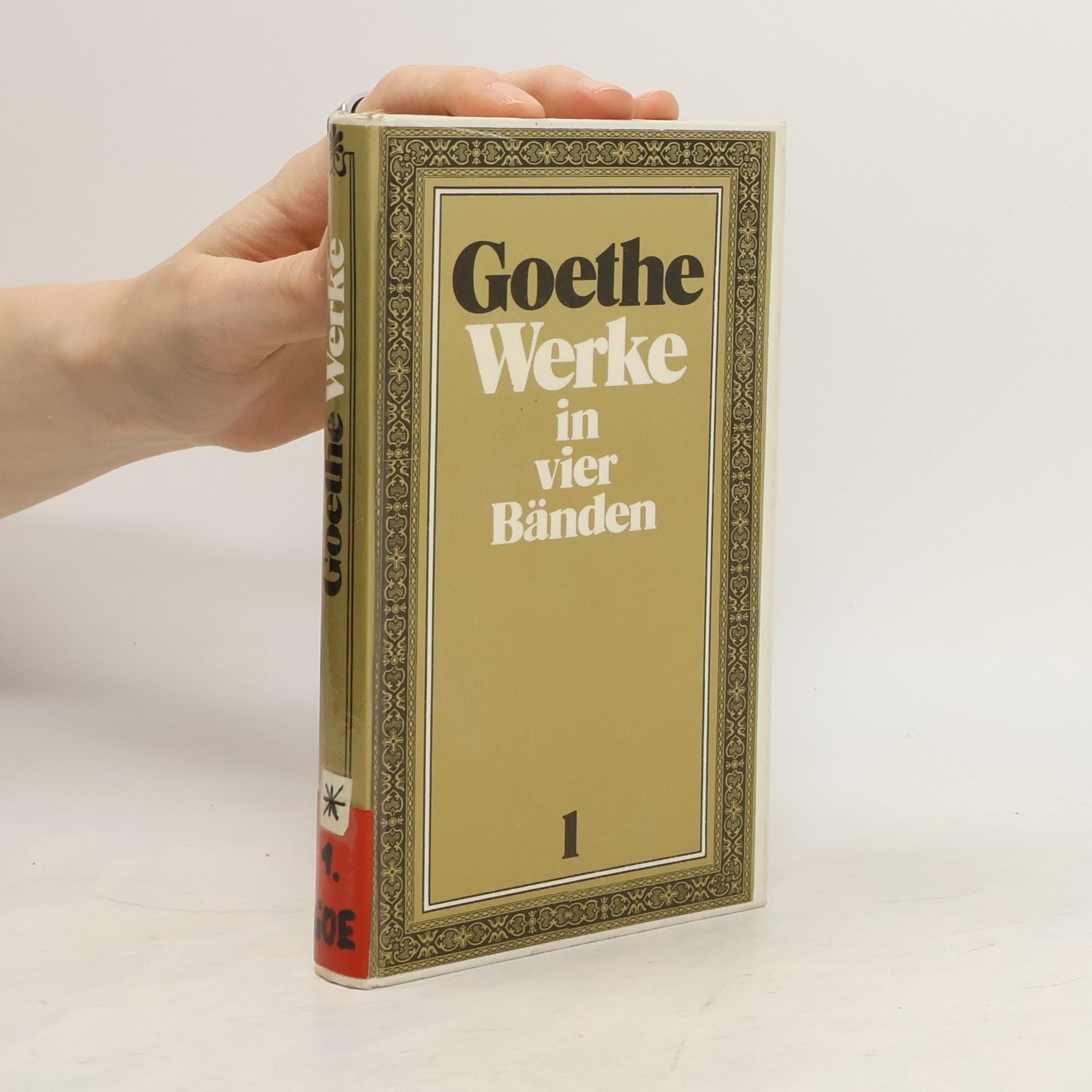 Johann Wolfgang von Goethe Werke in Vier Banden 1