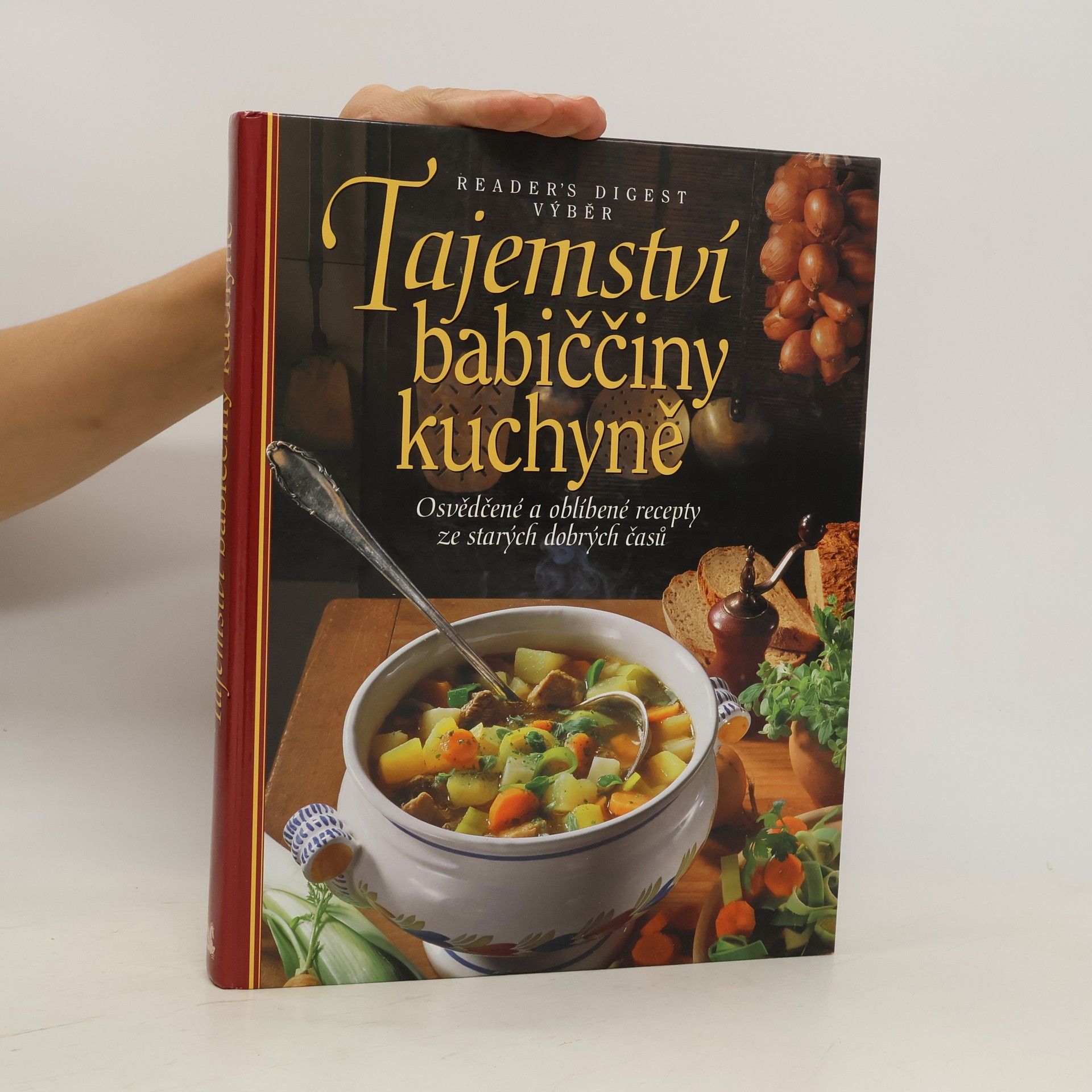 Irmela Arnsperger Tajemství babiččiny kuchyně. Osvědčené a oblíbené recepty ze starých dobrých časů