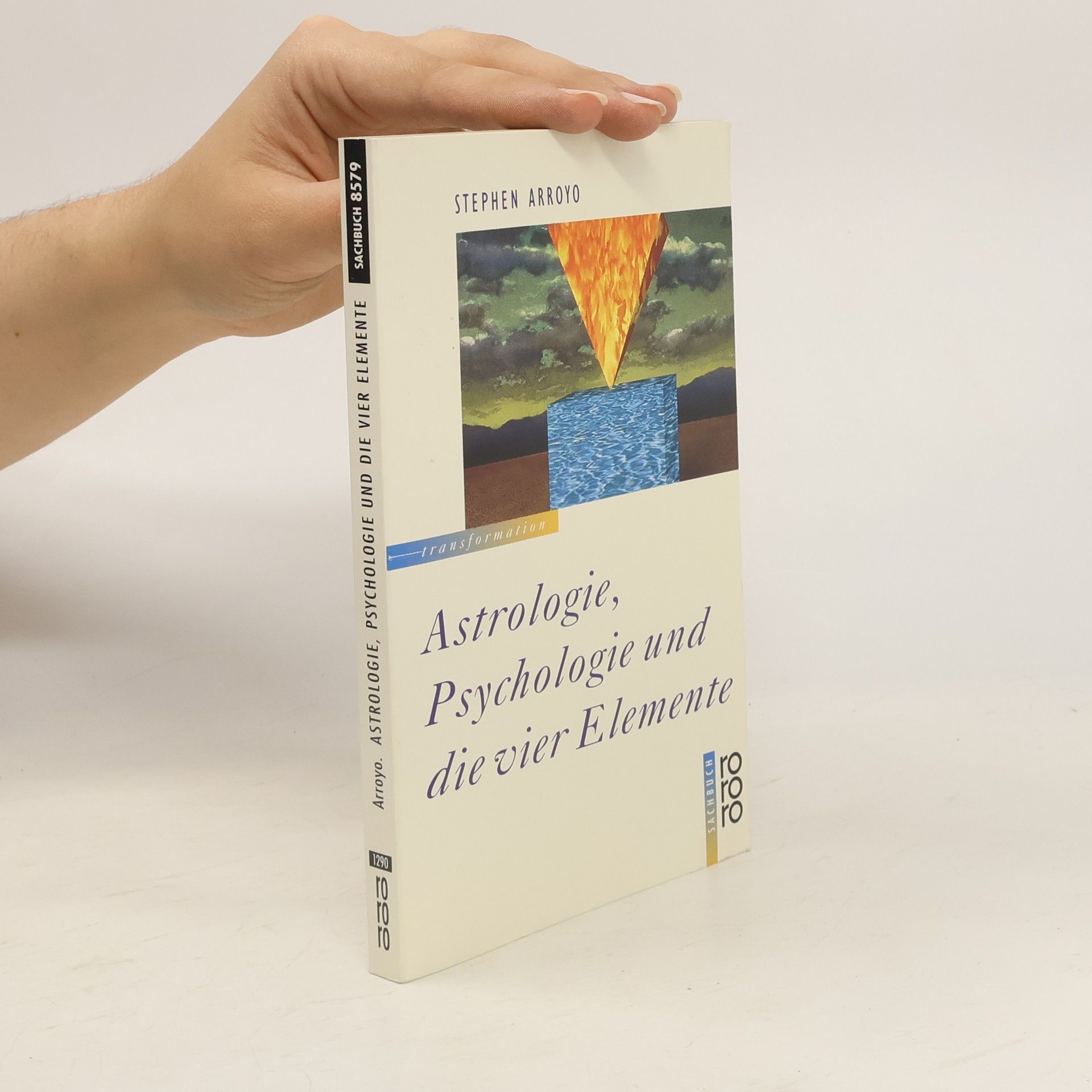 Stephen Arroyo Astrologie, Psychologie und die vier Elemente