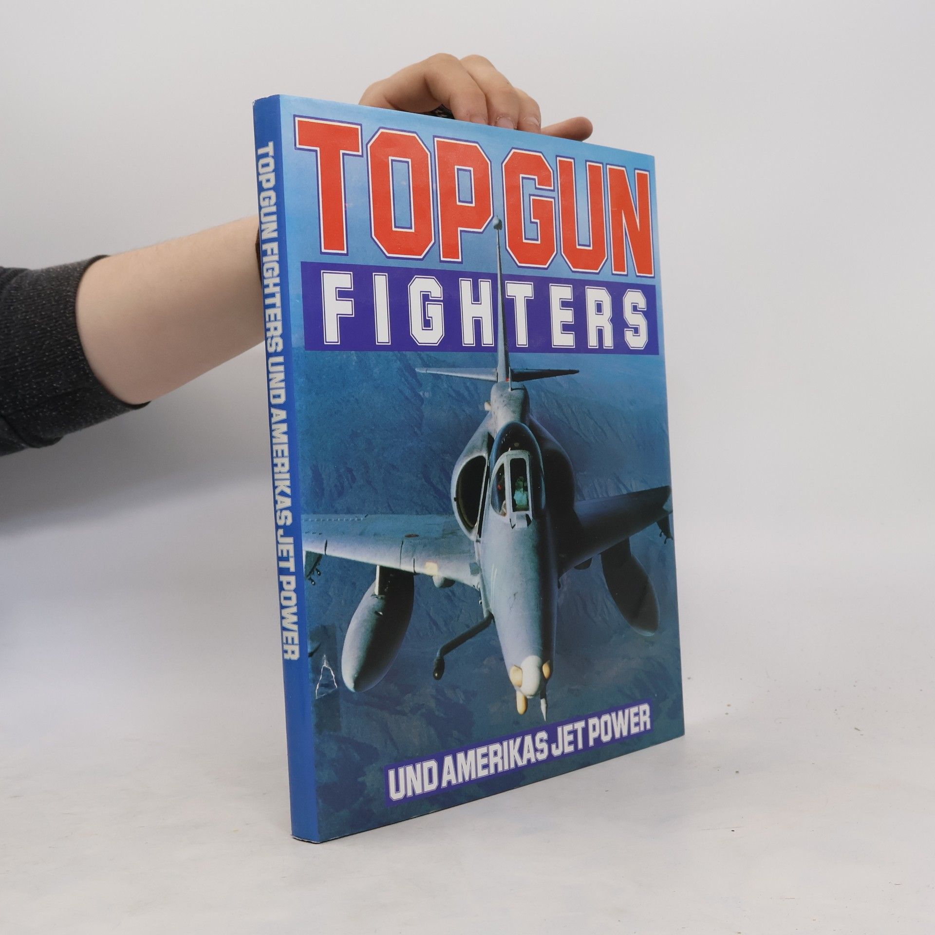 Autorenkollektiv Top Gun Fighters and America's Jet Power