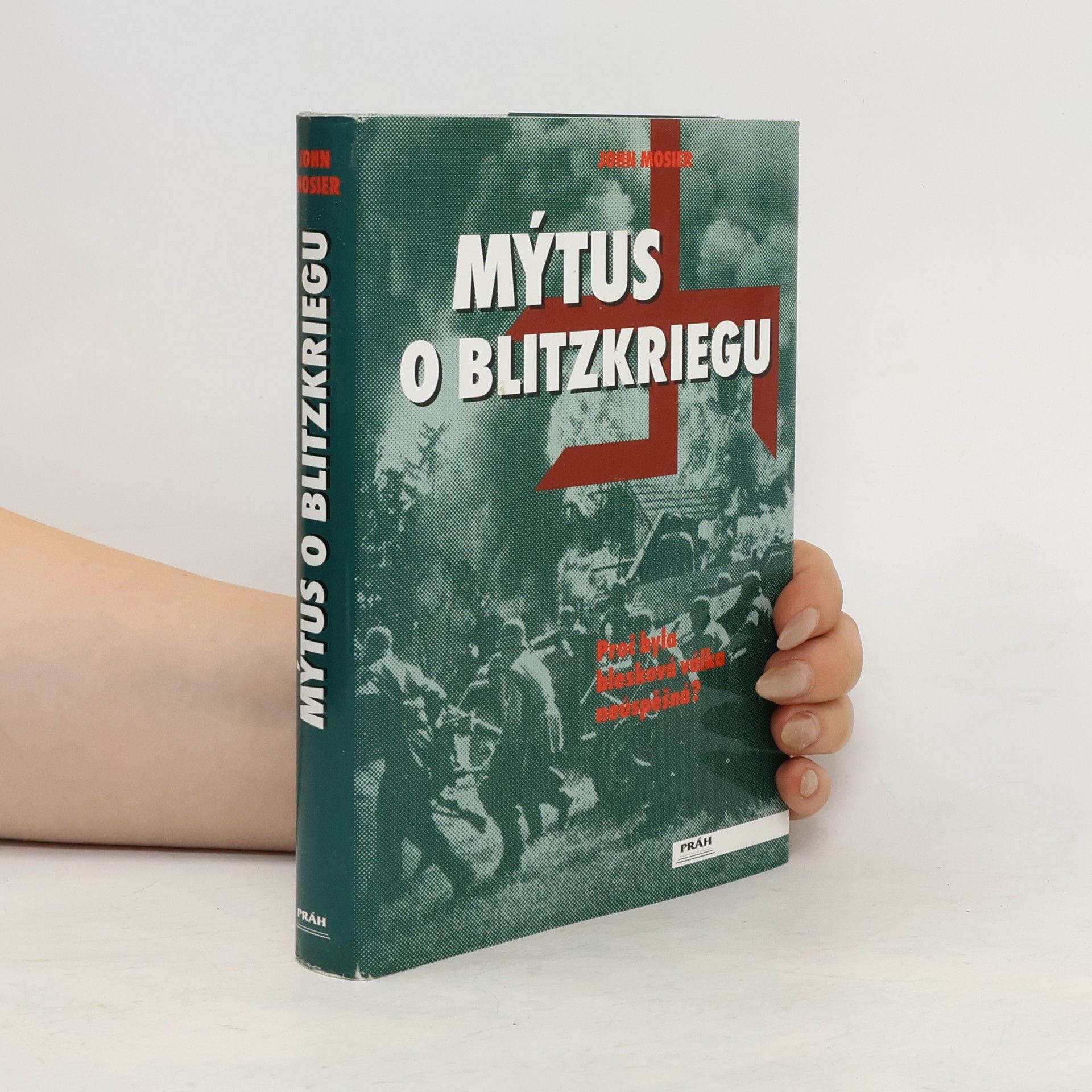 John Mosier Mýtus o Blitzkriegu