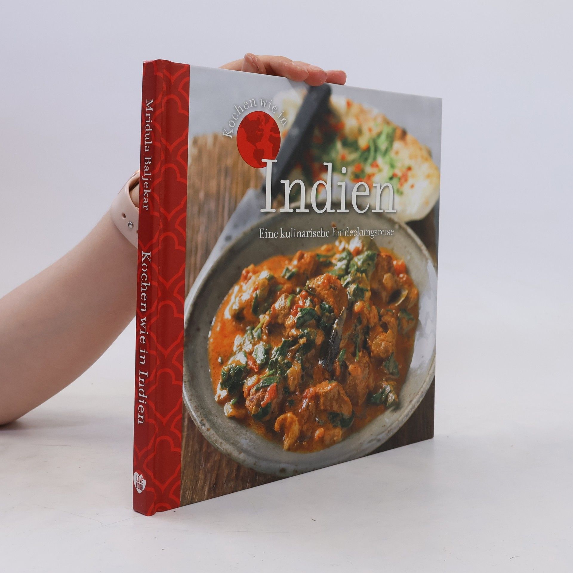 Baljekar Mridula Kochen wie in Indien. Eine kulinarische Entdeckungsreise