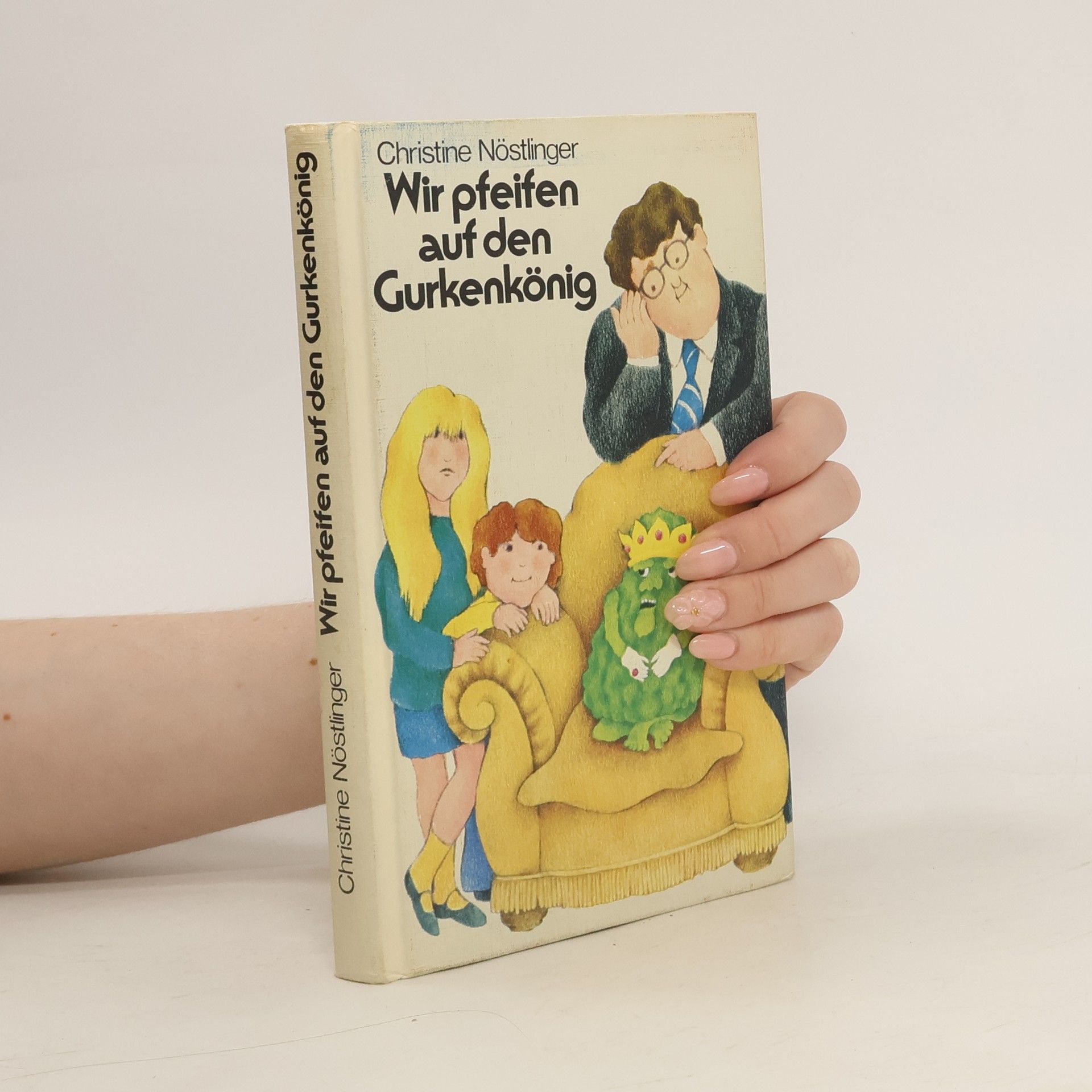 Christine Nöstlinger Wir Pfeifen auf den Gurkenkonig