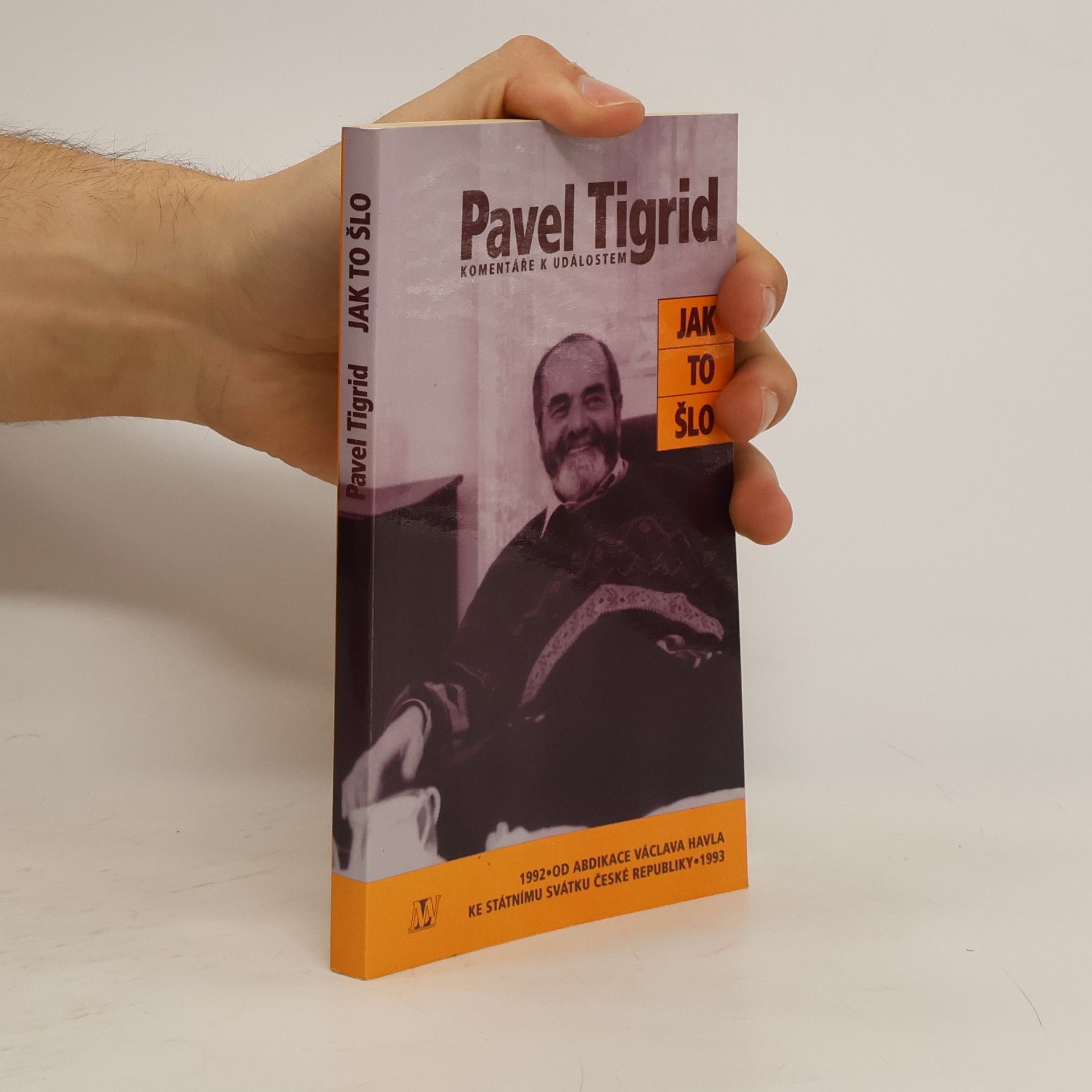 Pavel Tigrid Jak to šlo. Komentáře k událostem 1992-1993