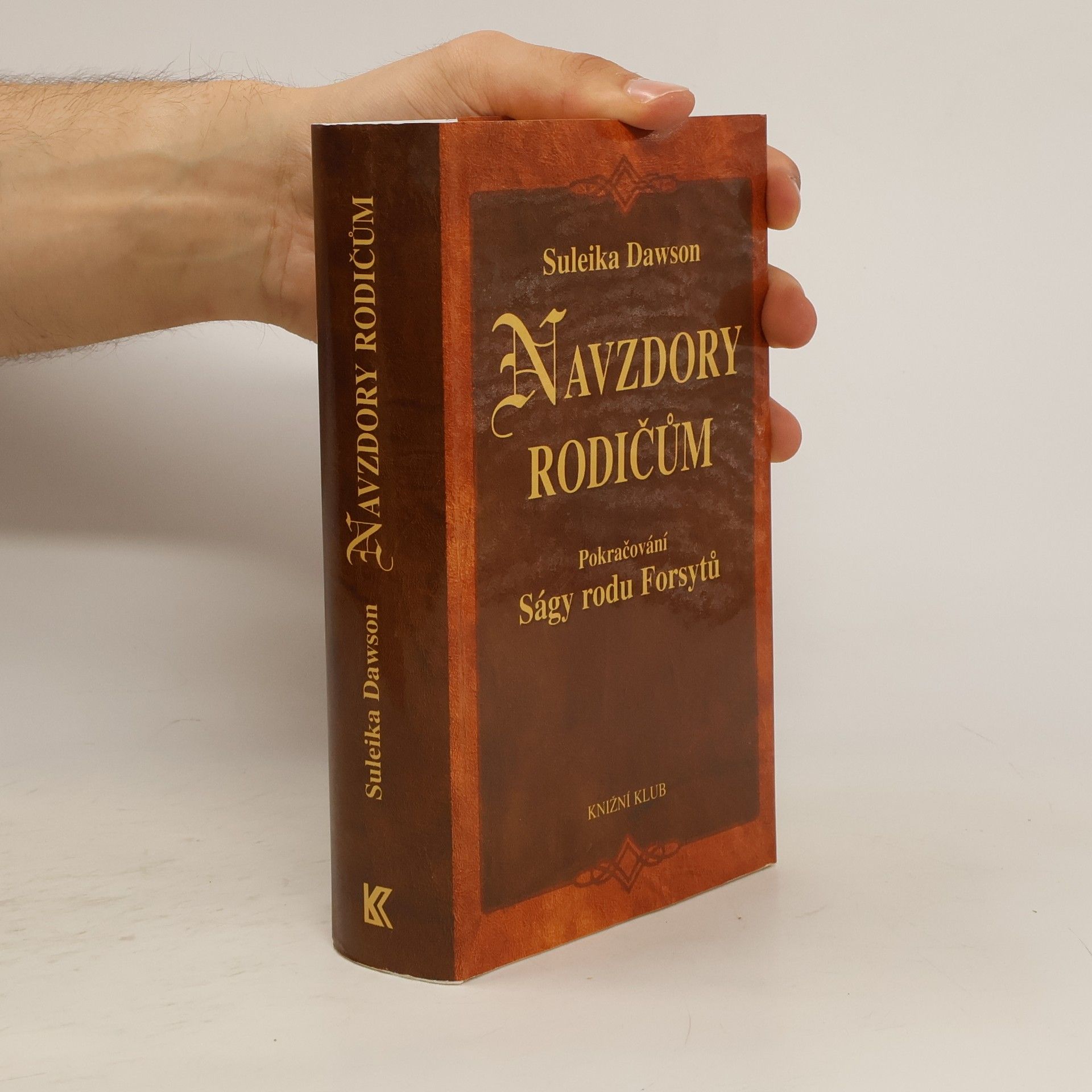 Suleika Dawson Navzdory rodičům : pokračování Ságy rodu Forsytů