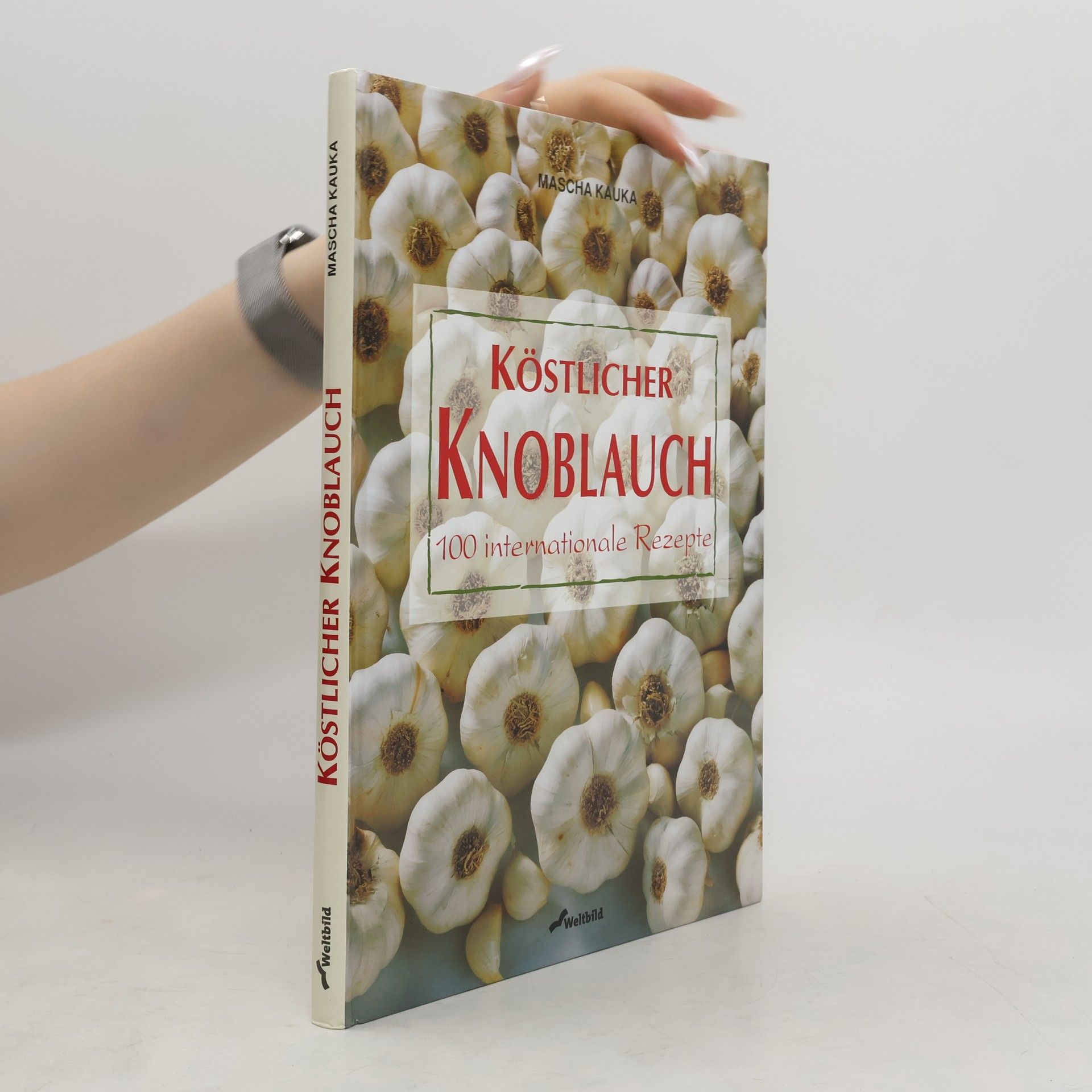 Mascha Kauka Köstlicher Knoblauch